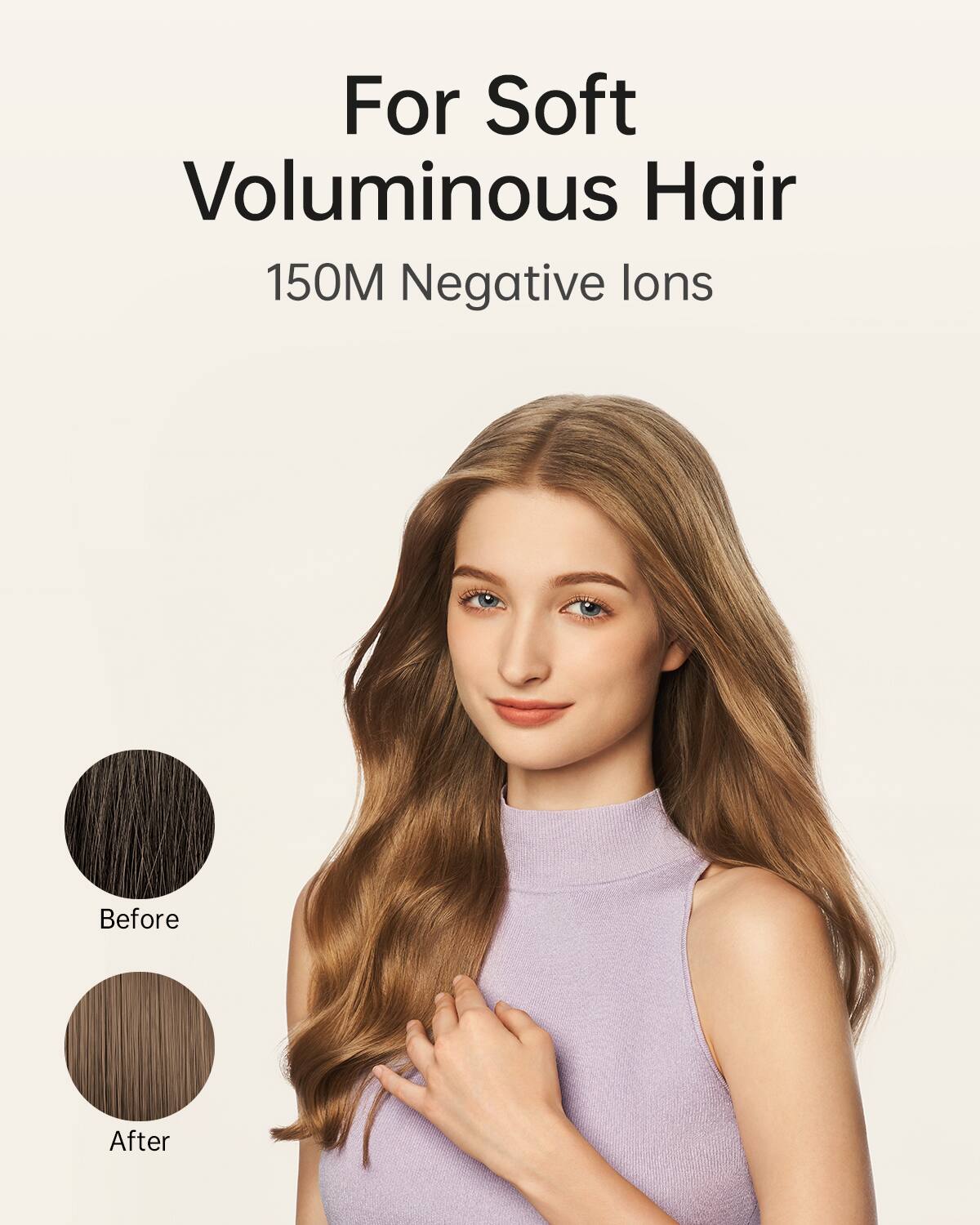 For Soft Voluminous Hair: 150M Negative Ions Before After