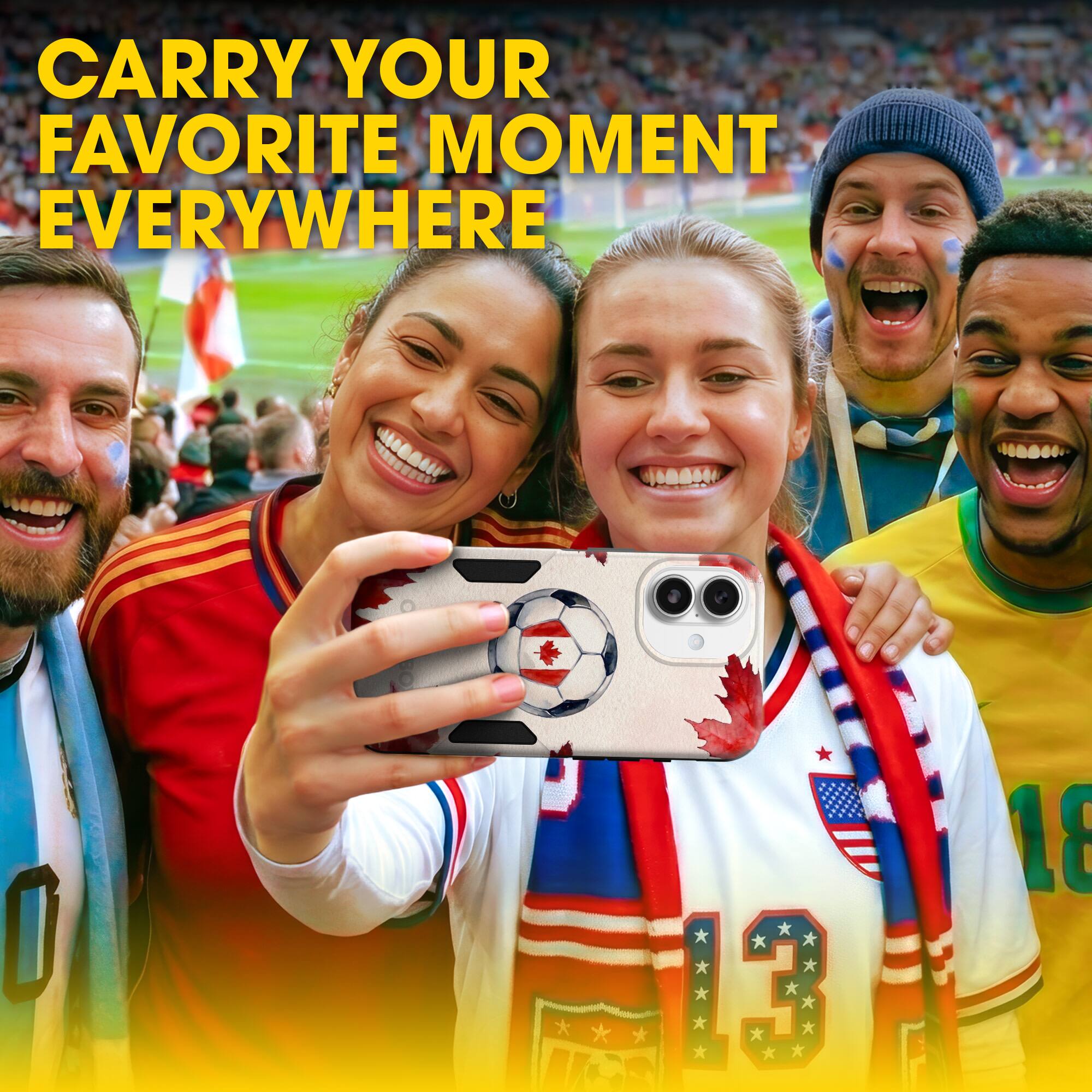 CARRY YOUR FAVORITE MOMENT EVERYWHERE