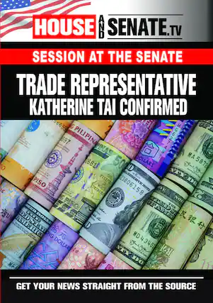 Front. Trade Representative Katherine Tai Confirmed - DVD.