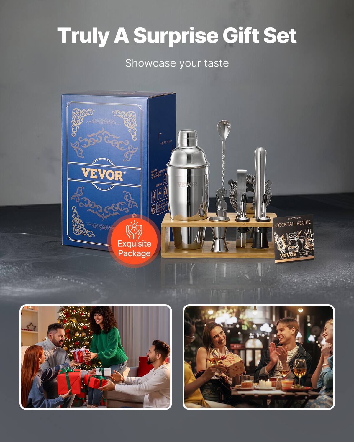 Truly A Surprise Gift Set  
Showcase your taste  

VEVOR  

Exquisite Package  

COCKTAIL RECIPE  
VEVOR