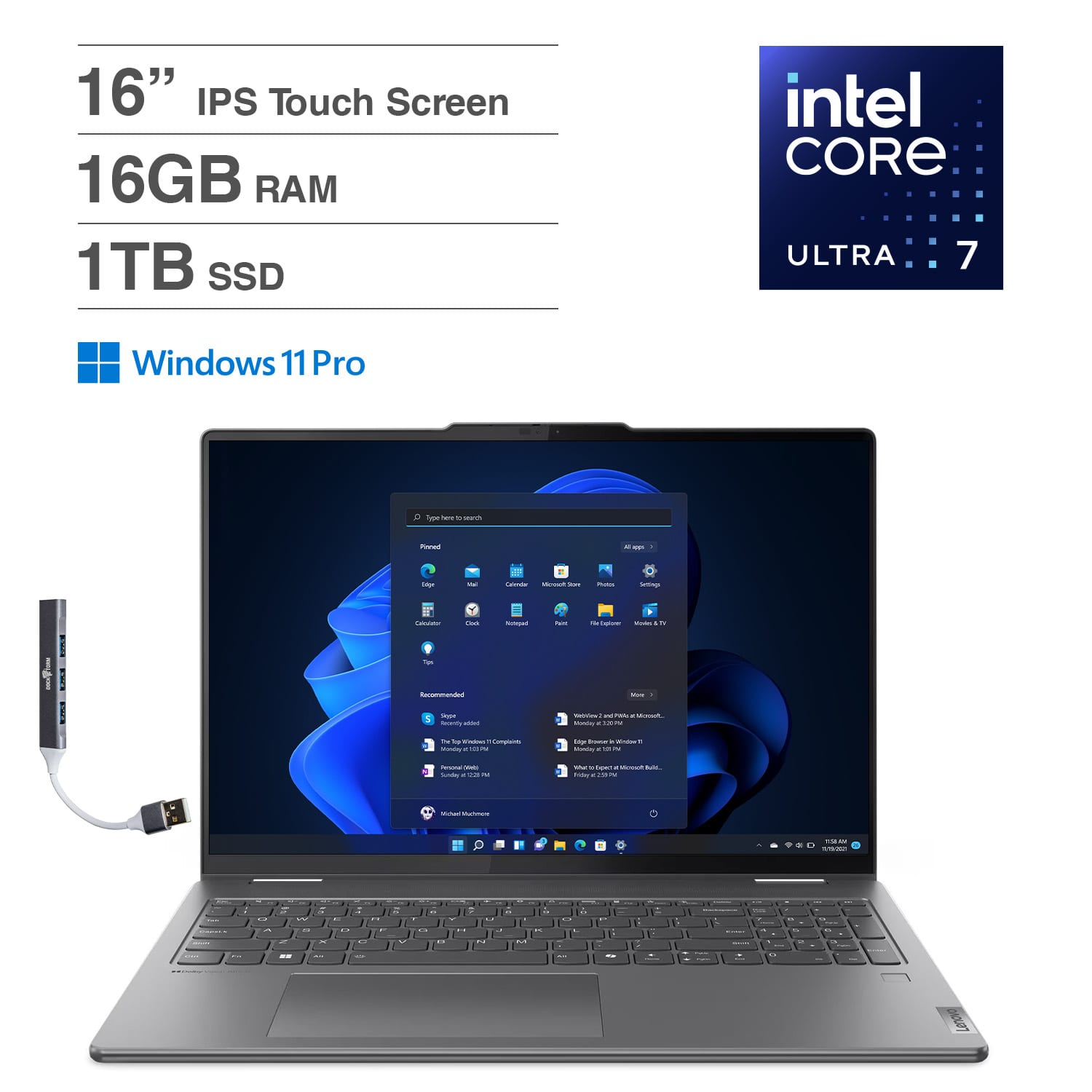 16" IPS Touch Screen  
16GB RAM  
1TB SSD  
Intel Core Ultra 7  
Windows 11 Pro