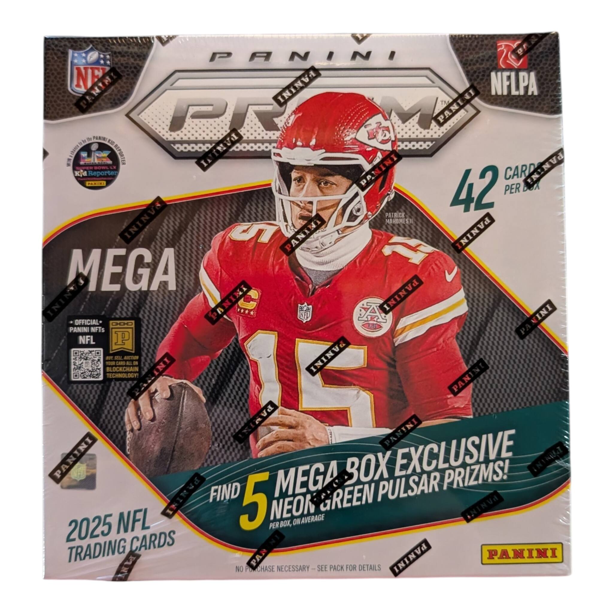 PANINI PRIME

2025 NFL TRADING CARDS

42 CARDS PER BOX

MEGA BOX EXCLUSIVE
FIND 5 NEON & GREEN PULSAR PRIZMS!

OFFICIAL PANINI NFTs
NFL BLOCKCHAIN TECHNOLOGY

NO PURCHASE NECESSARY - SEE PACK FOR DETAILS

PANINI
NFLPA