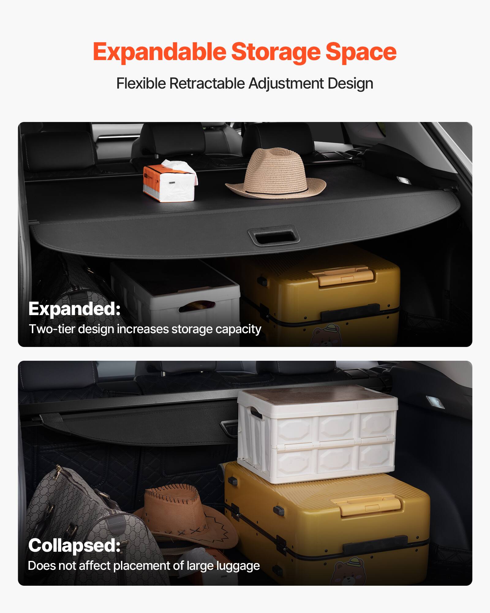 Expandable Storage Space  
Flexible Retractable Adjustment Design  

Expanded:  
Two-tier design increases storage capacity  

Collapsed:  
Does not affect placement of large luggage