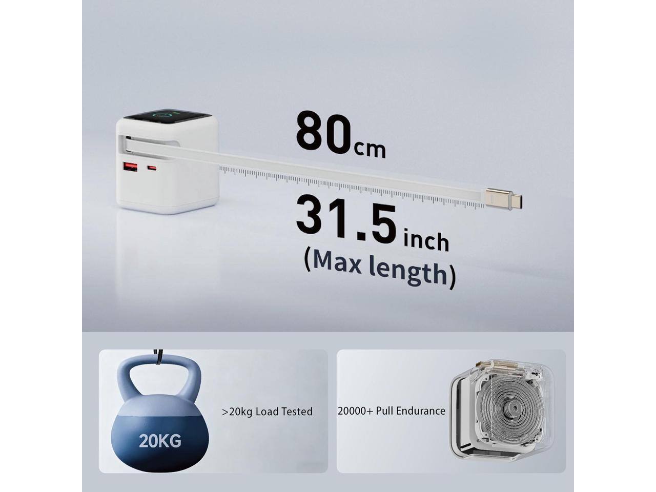 80 cm  
31.5 inch (Max length)  

>20kg Load Tested  
20000+ Pull Endurance