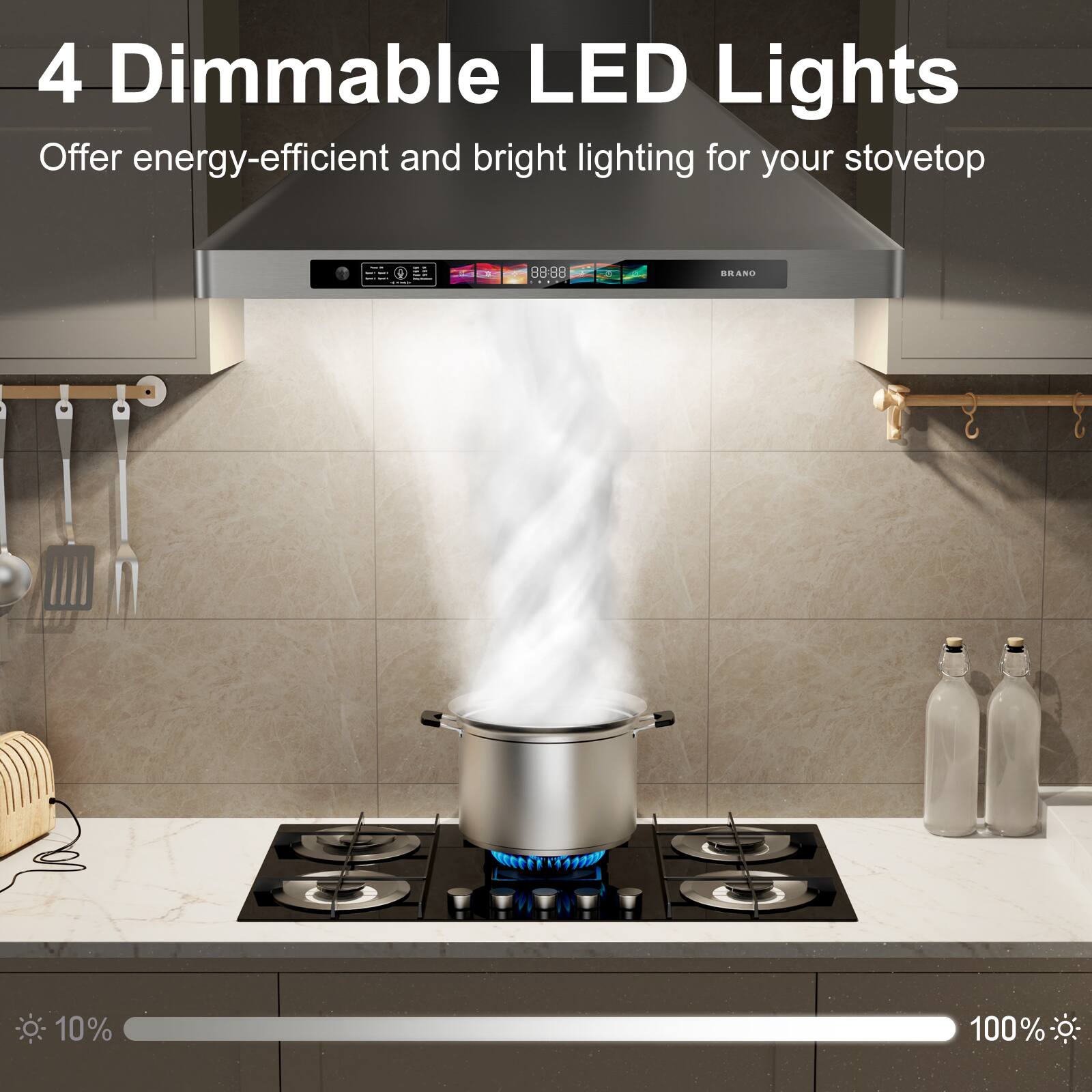 4 Dimmable LED Lights  
Offer energy-efficient and bright lighting for your stovetop