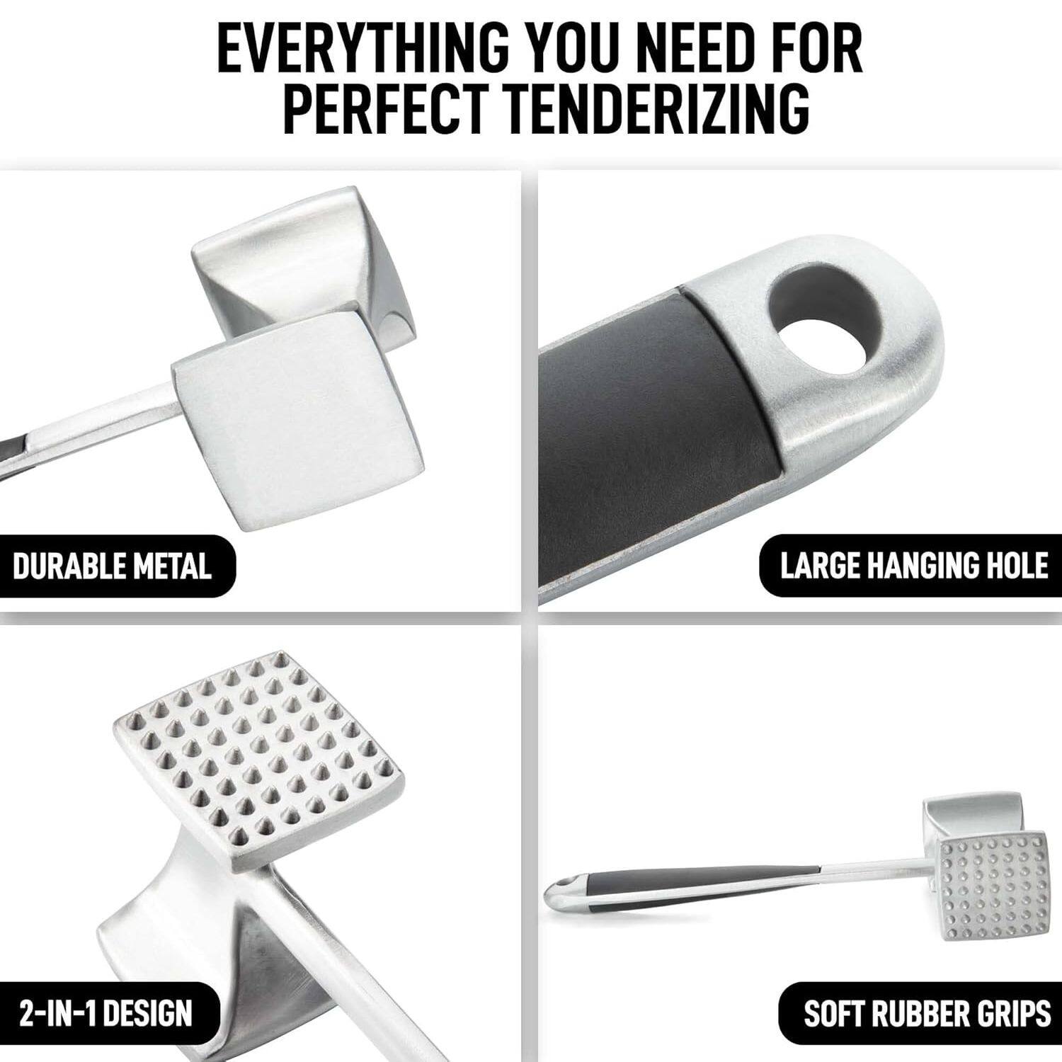 EVERYTHING YOU NEED FOR PERFECT TENDERIZING

DURABLE METAL
LARGE HANGING HOLE
2-IN-1 DESIGN
SOFT RUBBER GRIPS