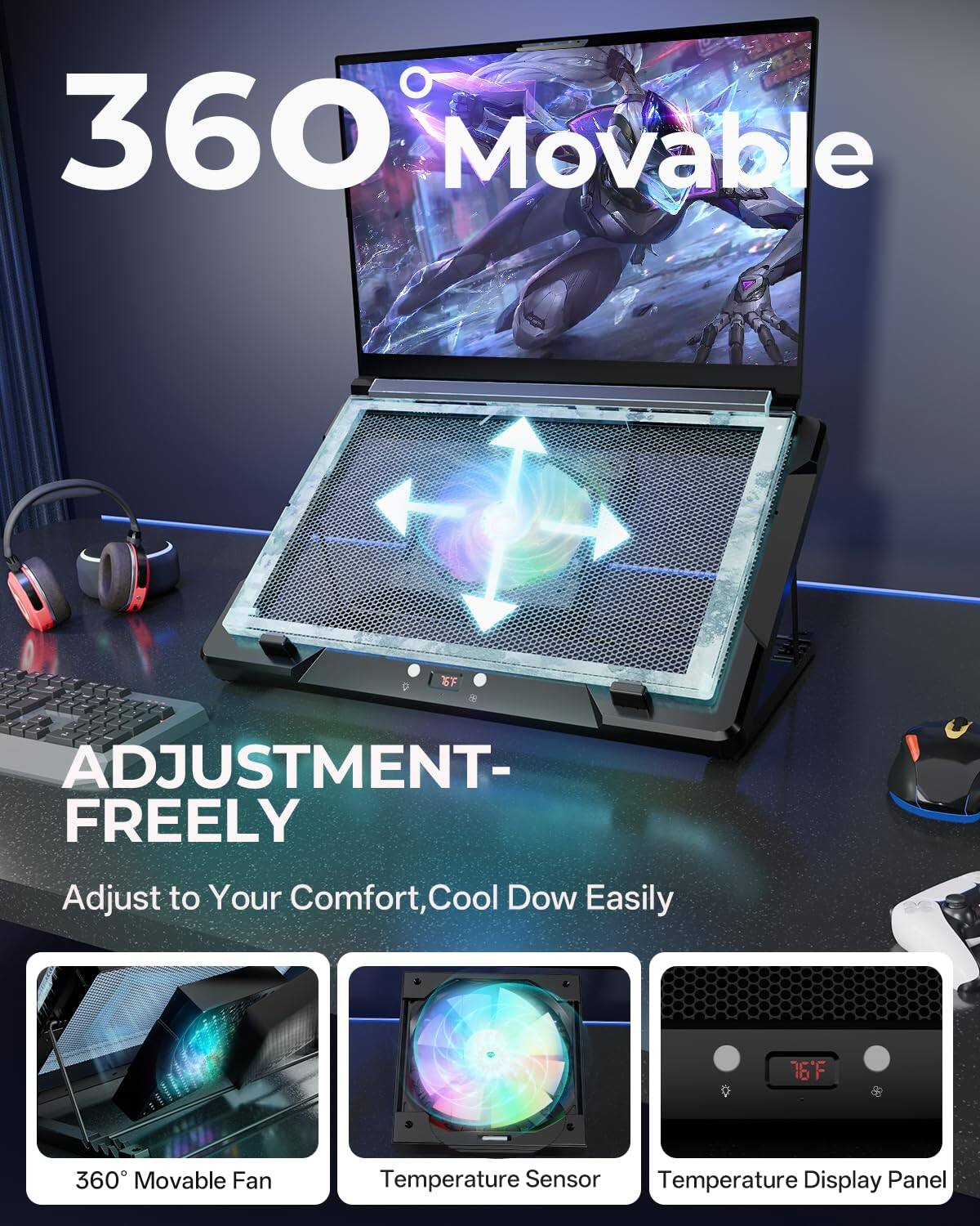 360 Movable  
ADJUSTMENT- FREELY  
Adjust to Your Comfort, Cool Down Easily  

360° Movable Fan  
Temperature Sensor  
Temperature Display Panel
