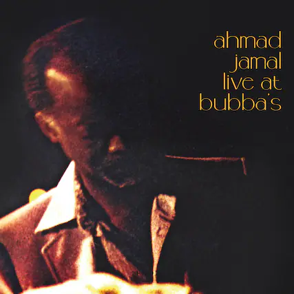 ahmad jamal
live at bubba's