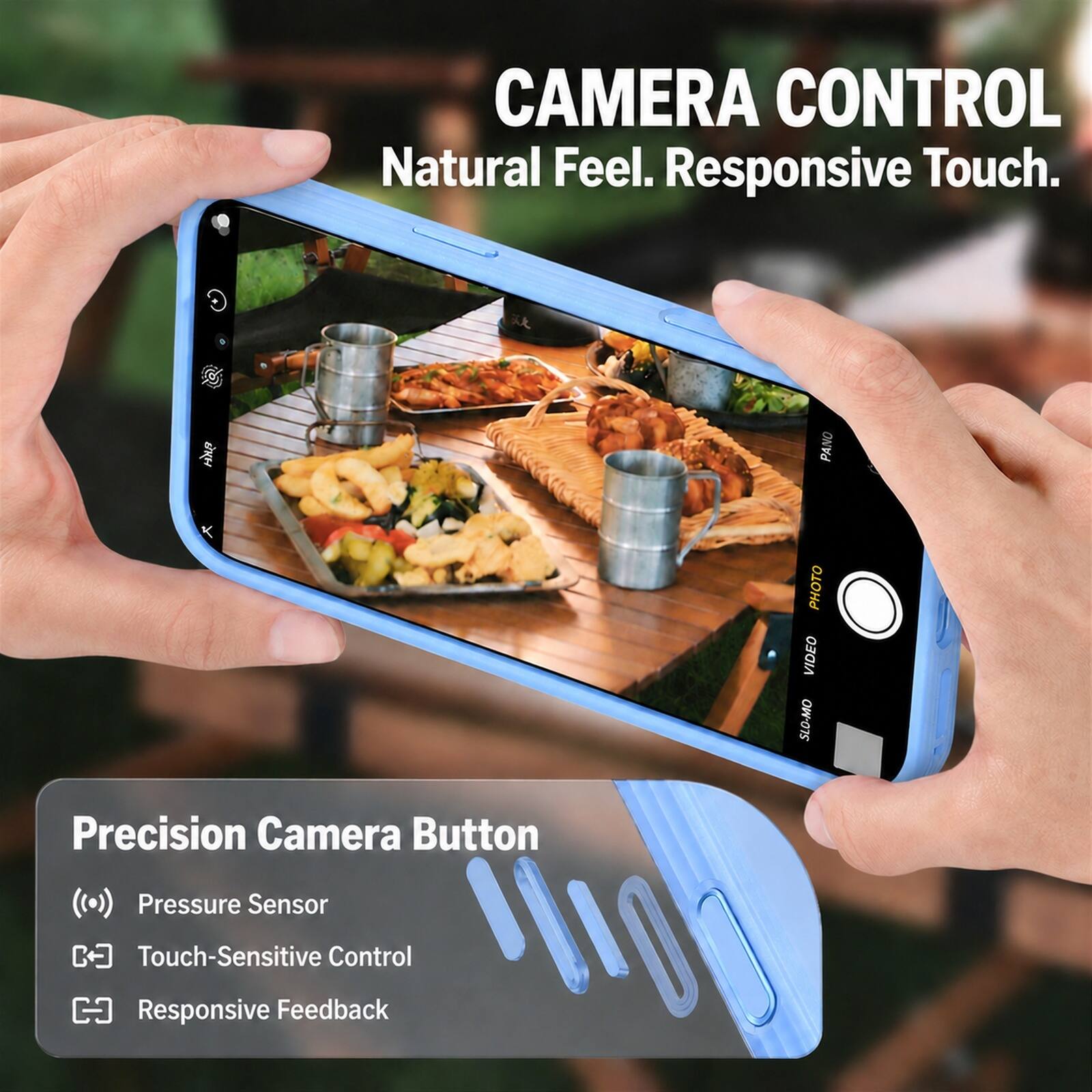 CAMERA CONTROL  
Natural Feel. Responsive Touch.

PANO  
PHOTO VIDEO SLO-MO

Precision Camera Button  
Pressure Sensor  
Touch-Sensitive Control  
Responsive Feedback