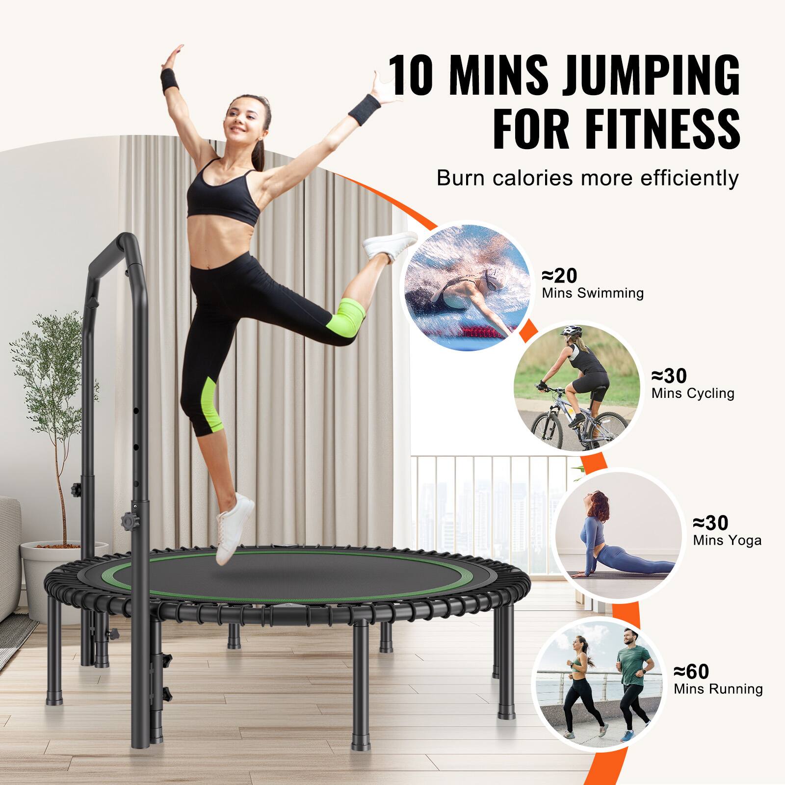 10 MINS JUMPING FOR FITNESS  
Burn calories more efficiently  

- ≈20 Mins Swimming  
- ≈30 Mins Cycling  
- ≈30 Mins Yoga  
- ≈60 Mins Running