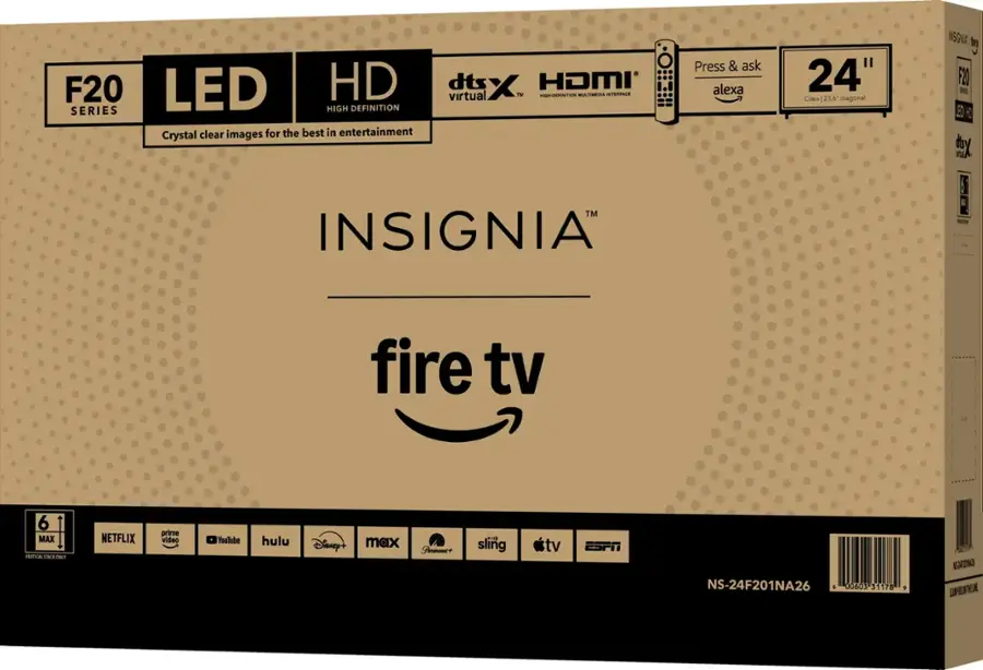 The text on the image reads:

"F20 LED HD dts X HDMI virtual M ITDEPRTO ALTEUA iCONd SERIES HIGH DEFINITION Crystal clear images for the best in entertainment TM INSIGNIA Press & ask alexa 24" Class 23.6 diagonal INSGNA e F20 DE ED C  wta ! E dae He fire tv l 6 MAX EA -. DNLT NETFLIX prime video Youlube hulu Disney+ max Phot .I0 sling tv ESPN NS-24F201NA26 4 00603 31178 1 2TF E CPENHEJ OOF ET RUE."

I have grouped the text into the following categories:

1. Product information:
- F20 LED HD
- dts X HDMI
- virtual M ITDEPRTO ALTEUA iCONd SERIES
- High Definition
- Crystal clear images
- TM INSIGNIA
- Press & ask alexa
- 24" Class
- 23.6 diagonal
- INSGNA e F20 DE ED C
- wta ! E dae He fire tv l 6 MAX
- DNLT NETFLIX prime video
- YouTube
- Hulu
- Disney+
- max
- Phot .I0
- sling tv
- ESPN
- NS-24F201NA26
- 4 00603 31178
- 1 2TF
- E CPENHEJ OOF ET RUE

The text is a mix of product information, features, and branding. It highlights the capabilities of the INSIGNIA F20 LED HD TV, including its high-definition display, compatibility with various streaming services, and integration with Amazon's Alexa voice assistant.