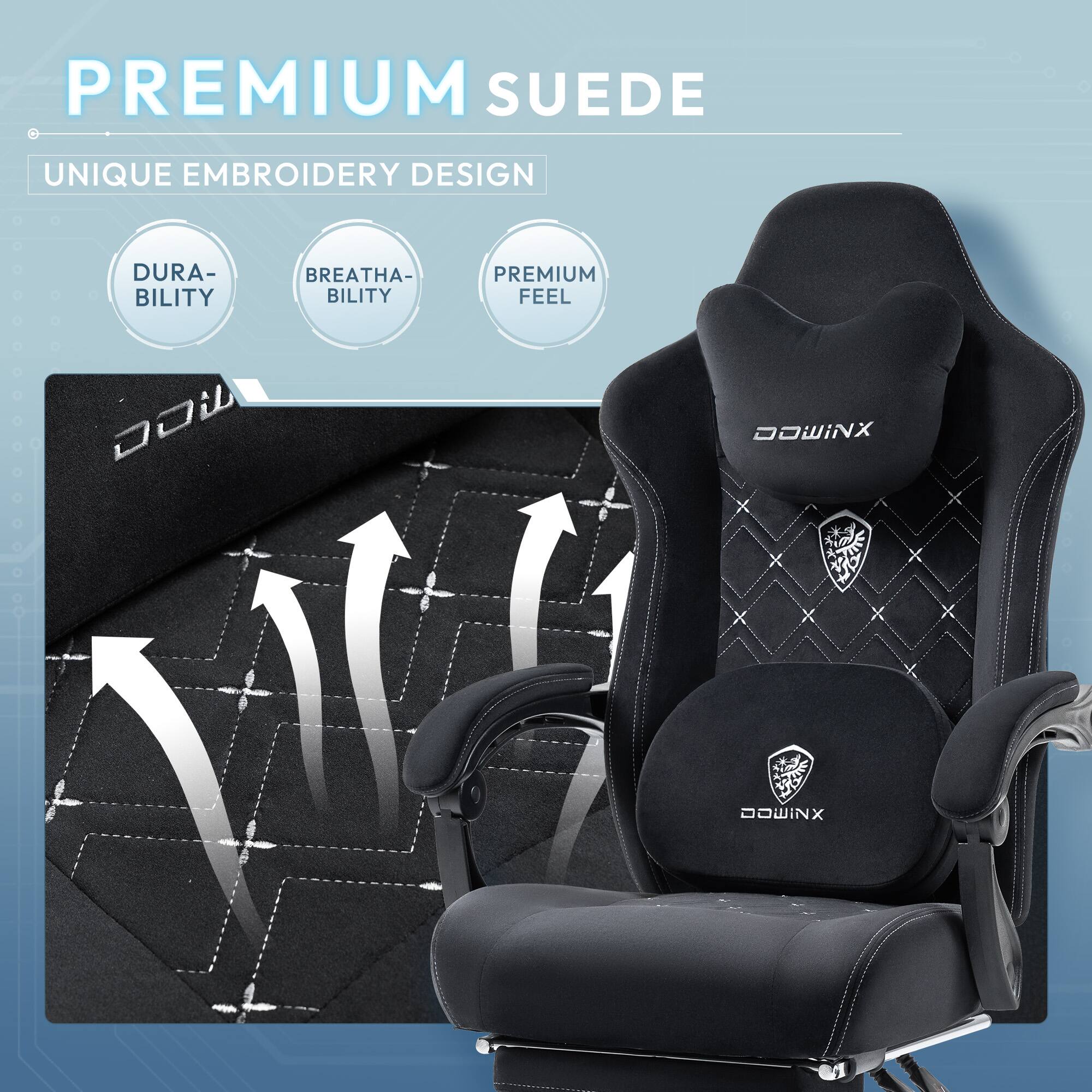 PREMIUM SUEDE  
UNIQUE EMBROIDERY DESIGN  
DURABILITY  
BREATHABILITY  
PREMIUM FEEL  
DOWINX