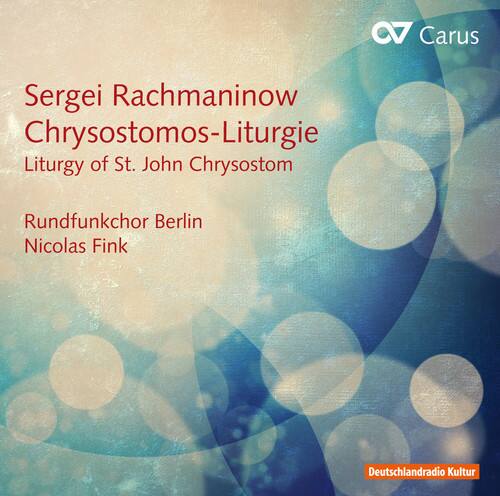 Sergei Rachmaninow  
Chrysostomos-Liturgie  
Liturgy of St. John Chrysostom  

Rundfunkchor Berlin  
Nicolas Fink  

Deutschlandradio Kultur