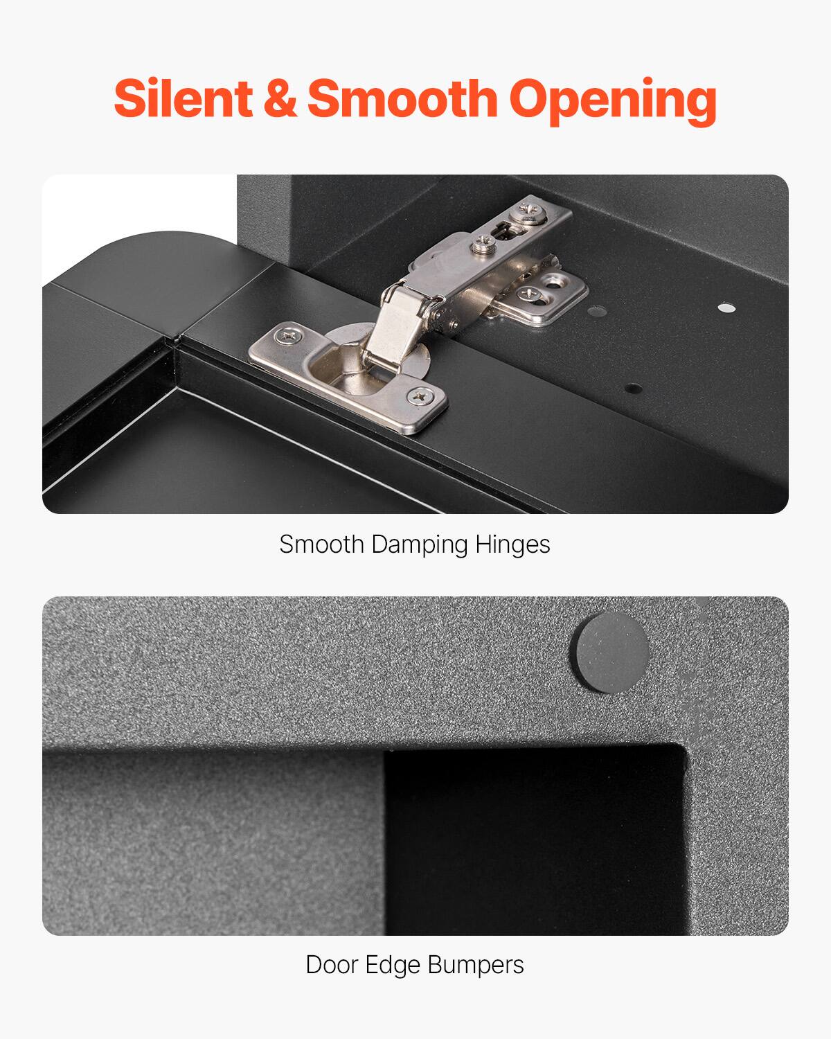 Silent & Smooth Opening

Smooth Damping Hinges

Door Edge Bumpers