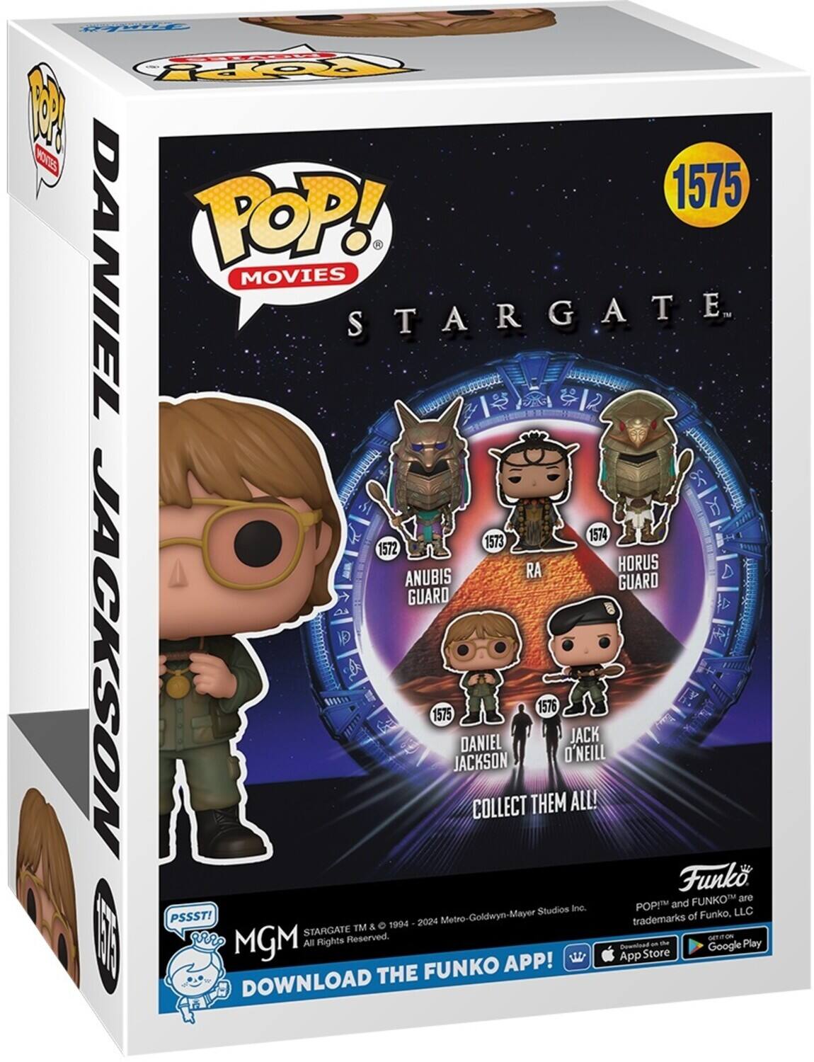 **Front:**

- POP! Movies
- Stargate
- Daniel Jackson
- Collect Them All!
- 1575
- Anubis Guard (1572)
- Ra (1573)
- Horus Guard (1574)
- Daniel Jackson (1575)
- Jack O'Neill (1576)
- PSSST! MGM
- Download the Funko App!
- Stargate TM & © 1994-2024 Metro-Goldwyn-Mayer Studios Inc. All Rights Reserved.
- POP!™ and FUNKO™ are trademarks of Funko, LLC.
- Download on the App Store
- Google Play

**Side:**

- Daniel Jackson
- POP! Movies
- 1575

**Top:**

- POP! Movies
- Stargate
- 1575