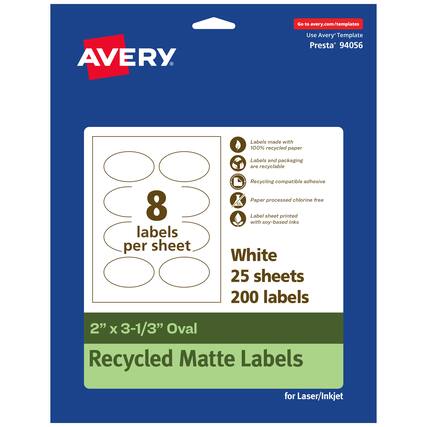 Go to avery.com/templates
AVERY
Use Avery™ Template Presta™ 94056
Labels made with 100% recycled paper
Labels and packaging are recyclable
Recycling compatible adhesive
Paper processed chlorine free
Label sheet printed with soy-based inks
White
25 sheets
200 labels
2" x 3-1/3" Oval
Recycled Matte Labels for Laser/Inkjet
