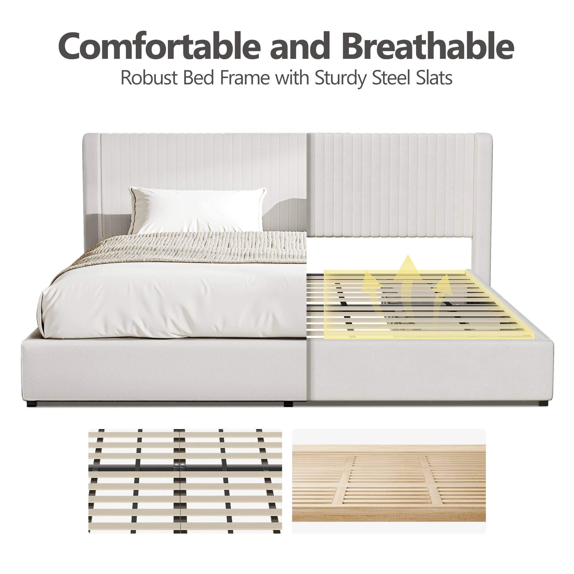 Comfortable and Breathable  
Robust Bed Frame with Sturdy Steel Slats