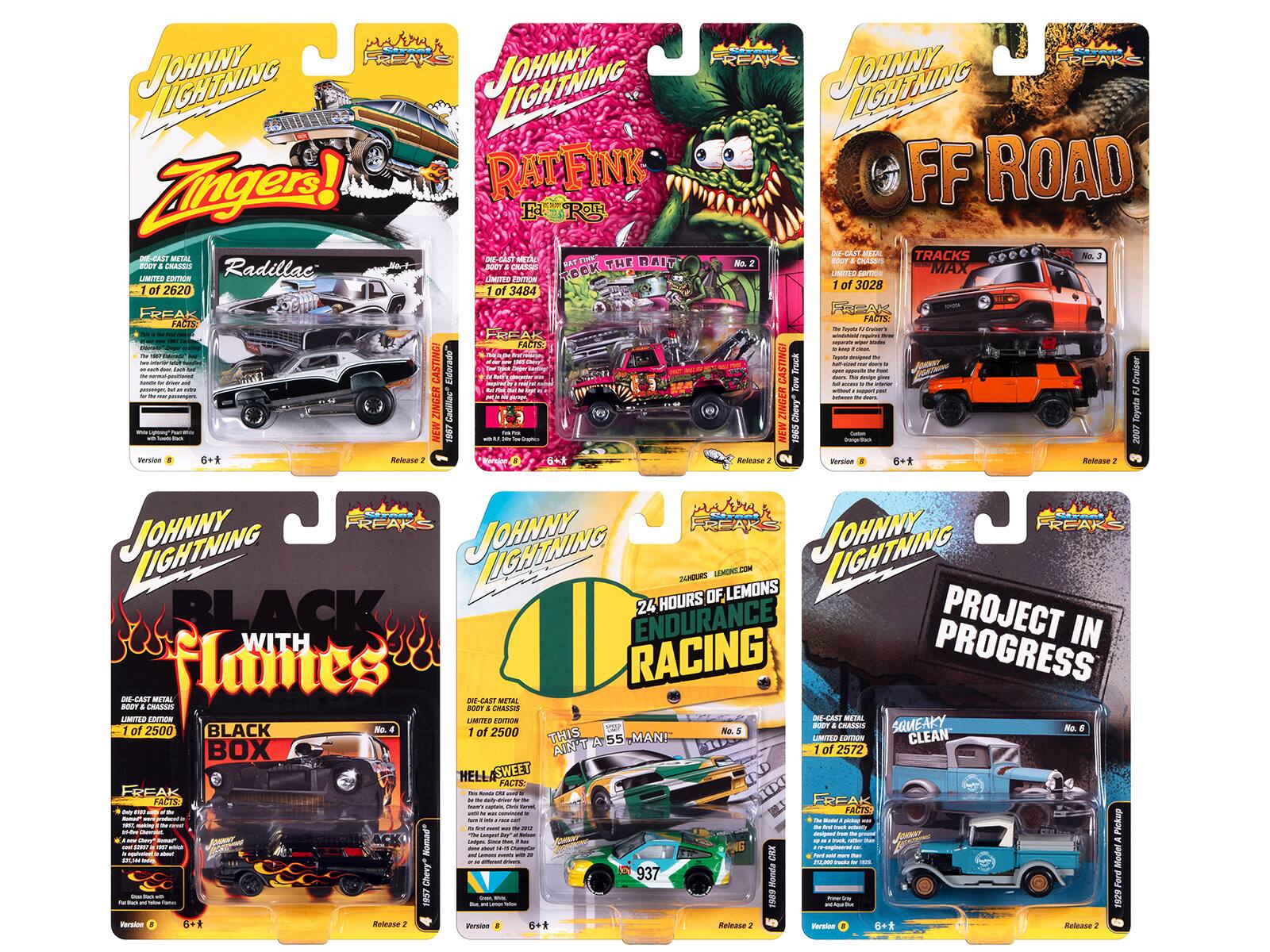 Sure, here is the corrected and grouped text from the image:

---

**Johnny Lightning Freaks**

1. **Zingers!**
   - Radillac
   - No. 1 of 2620
   - Limited Edition
   - Freak Facts
   - Version 8
   - Release 2

2. **Rat Fink**
   - Rat Fink's Roy
   - No. 2 of 3484
   - Limited Edition
   - Freak Facts
   - Version 8
   - Release 2

3. **FF Road**
   - Tracks Max
   - No. 3 of 3028
   - Limited Edition
   - Freak Facts
   - Version 8
   - Release 2

4. **Black with Flames**
   - Black Box
   - No. 4 of 2500
   - Limited Edition
   - Freak Facts
   - Version 8
   - Release 2

5. **24 Hours of Lemons Endurance Racing**
   - This Ain't a 55, Man!
   - No. 5 of 2500
   - Limited Edition
   -