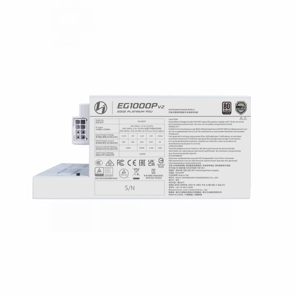 EG1000P SWITCHING POWER SUPPLY) EDGE PLATINUM PSU

80 PLUS

PPLPINFO

CAUTION! DANGEROUS VOLTAGE INSIDE! DO NOT open this power supply. It must be serviced by trained personnel only. No user serviceable. 12-GA 52~50kg VORSICHT 24NK 6.5k 50-60Hz Bitte NICHT 6.5k durch Personal! Is vorhanden! Prodencel Ration Output Voltage <120 -129  Cat apporell est pus compa pour itre por utillisateur it untient haute tension qui post the dangereux li'upevol ell overt. Rated Connent En " " " informer votre revendeur IN 204 204 KM AUTO 14 local pour in service. Rated PRECAUCIN! LOHOW 996W 3.6W 150 Tenside peligrosa 44 of interior. NO abca esta fuente de Slo debe to reparada por personal cualificado to contiene componentes Wattage 1.00W - of usuario