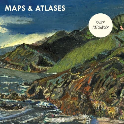 Maps & Atlases - Perch Patchwork   - COMPACT DISCS [CD] price history on PriceWatchPro