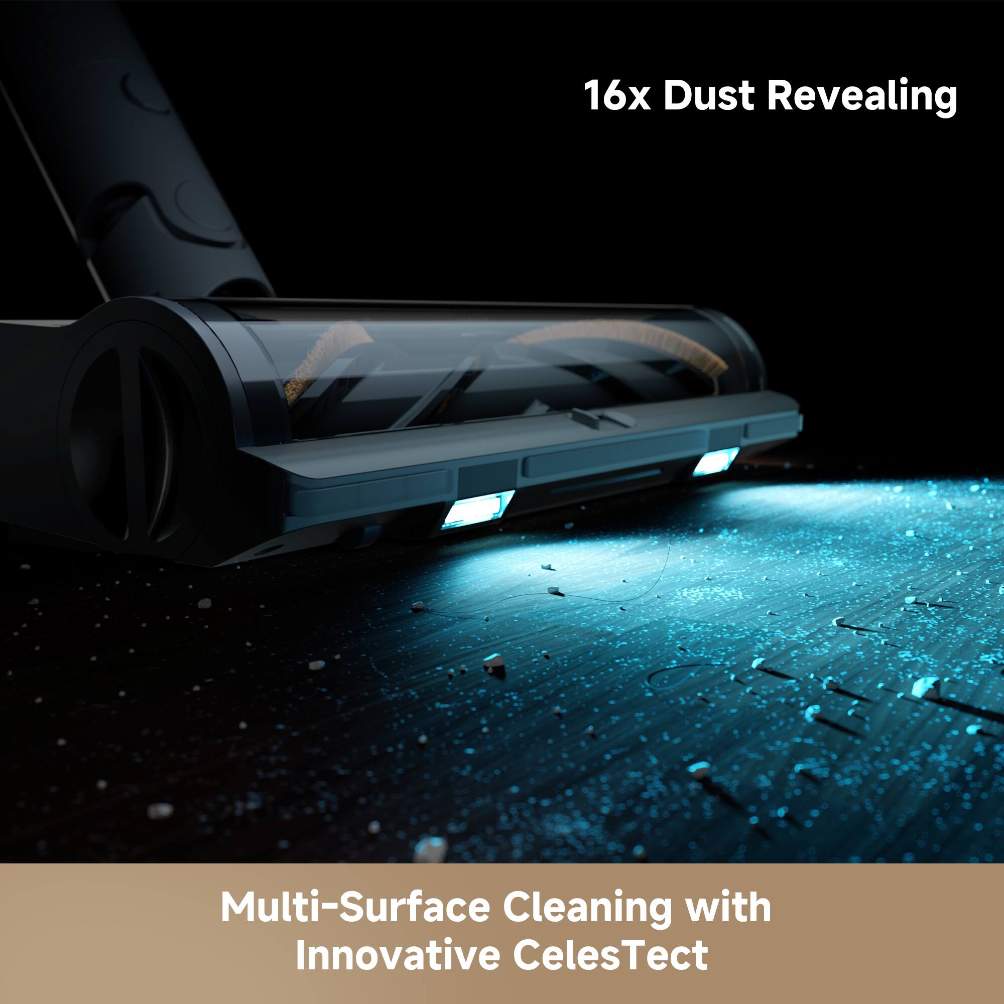 16x Dust Revealing, Multi-Surface Cleaning with Innovative CelesTect