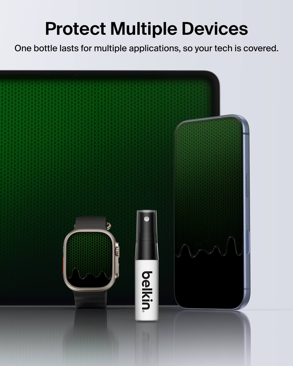 Protect Multiple Devices

One bottle lasts for multiple applications, so your tech is covered.