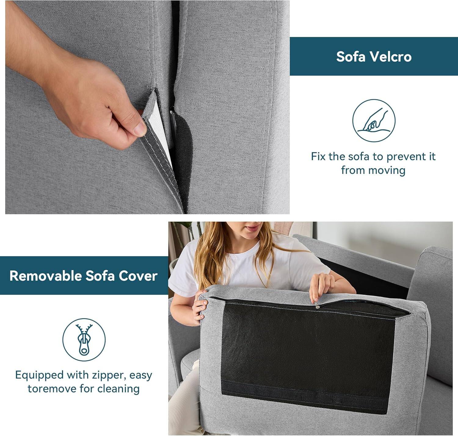 Sofa Velcro  
Fix the sofa to prevent it from moving  

Removable Sofa Cover  
Equipped with zipper, easy to remove for cleaning