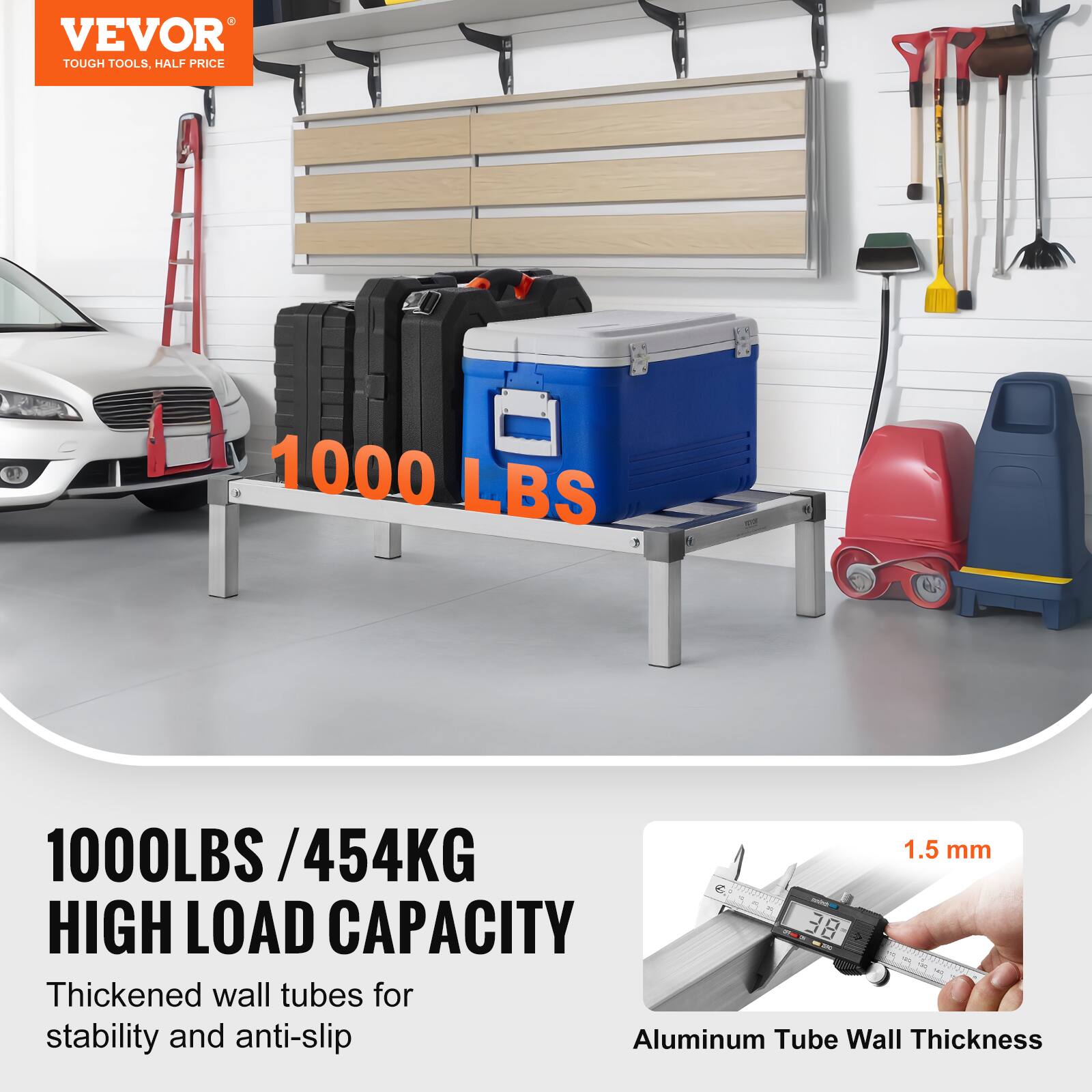 VEVOR  
TOUGH TOOLS, HALF PRICE  

1000 LBS  

1000LBS / 454KG  
HIGH LOAD CAPACITY  
Thickened wall tubes for stability and anti-slip  

1.5 mm  
Aluminum Tube Wall Thickness