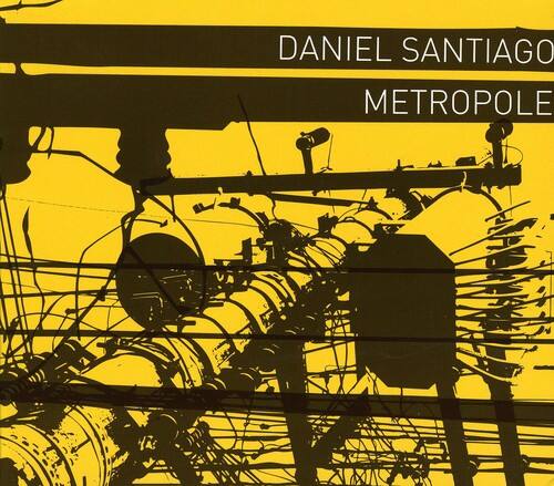 DANIEL SANTIAGO  
METROPOLE