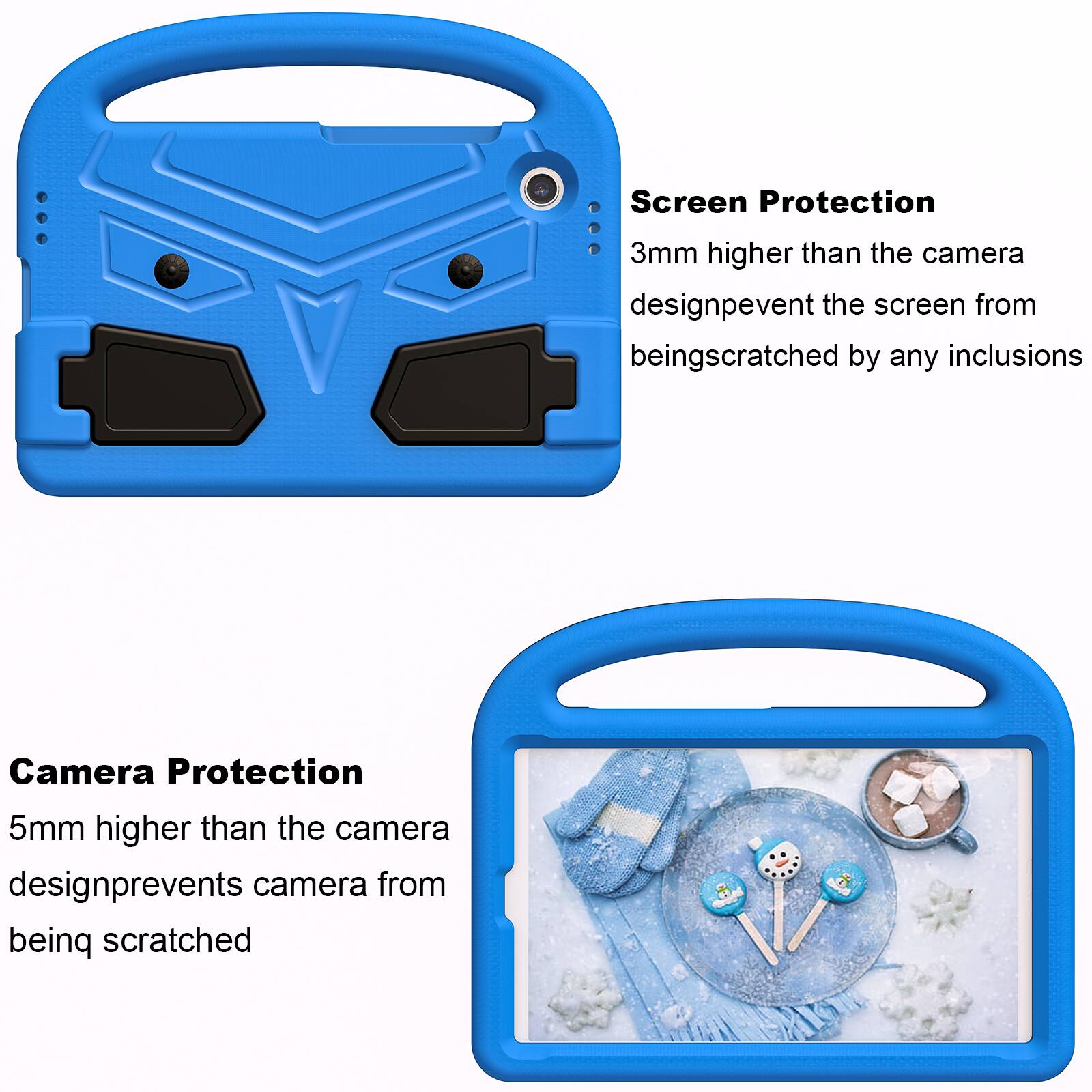 Screen Protection  
3mm higher than the camera design prevents the screen from being scratched by any inclusions  

Camera Protection  
5mm higher than the camera design prevents the camera from being scratched