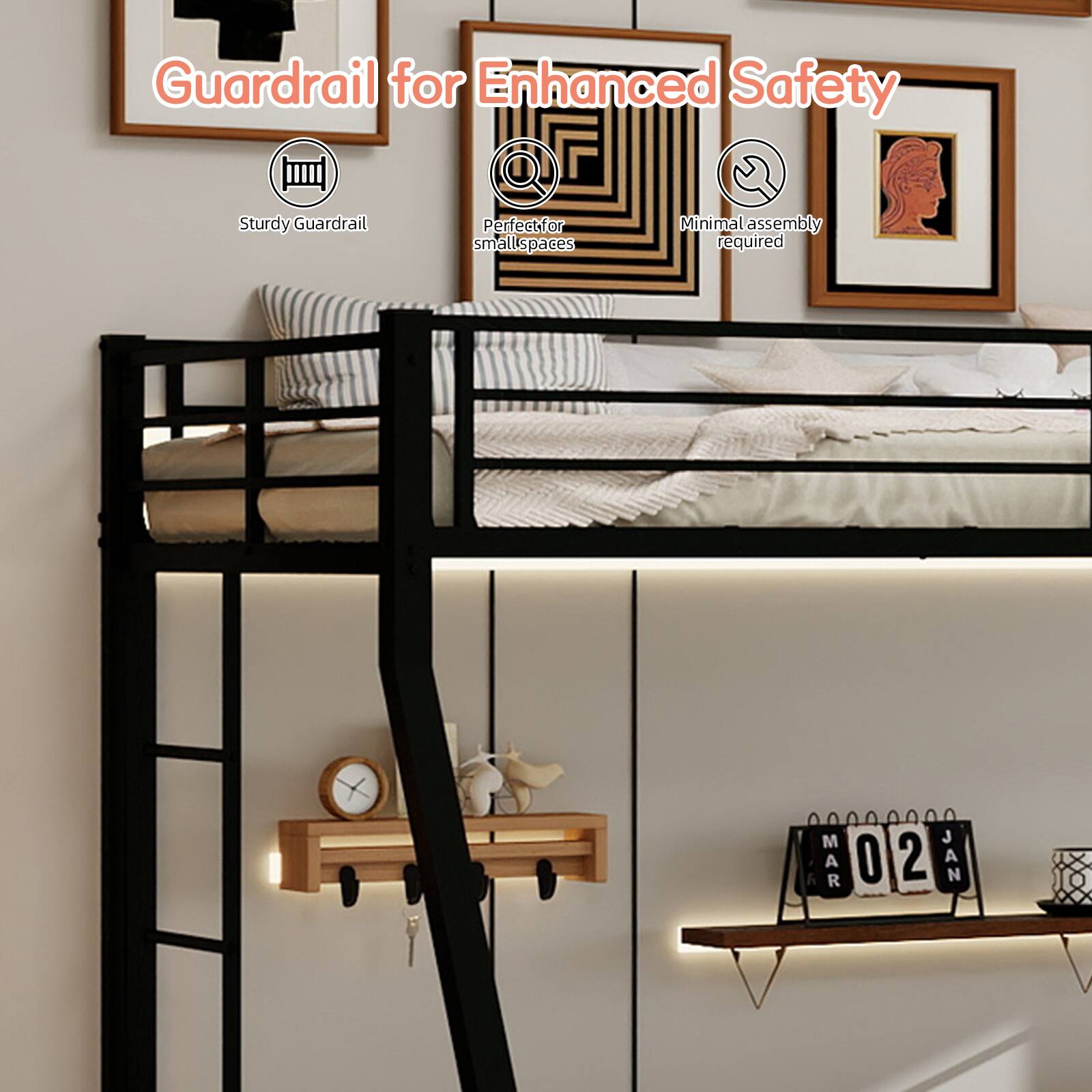 Guardrail for Enhanced Safety  
Sturdy Guardrail  
Perfect for small spaces  
Minimal assembly required  
MAR 02 JAN