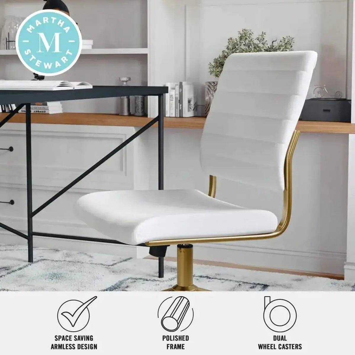 MARTHA - M STEWART

SN
GYPSET

SPACE SAVING ARMLESS DESIGN
POLISHED FRAME
DUAL WHEEL CASTERS
