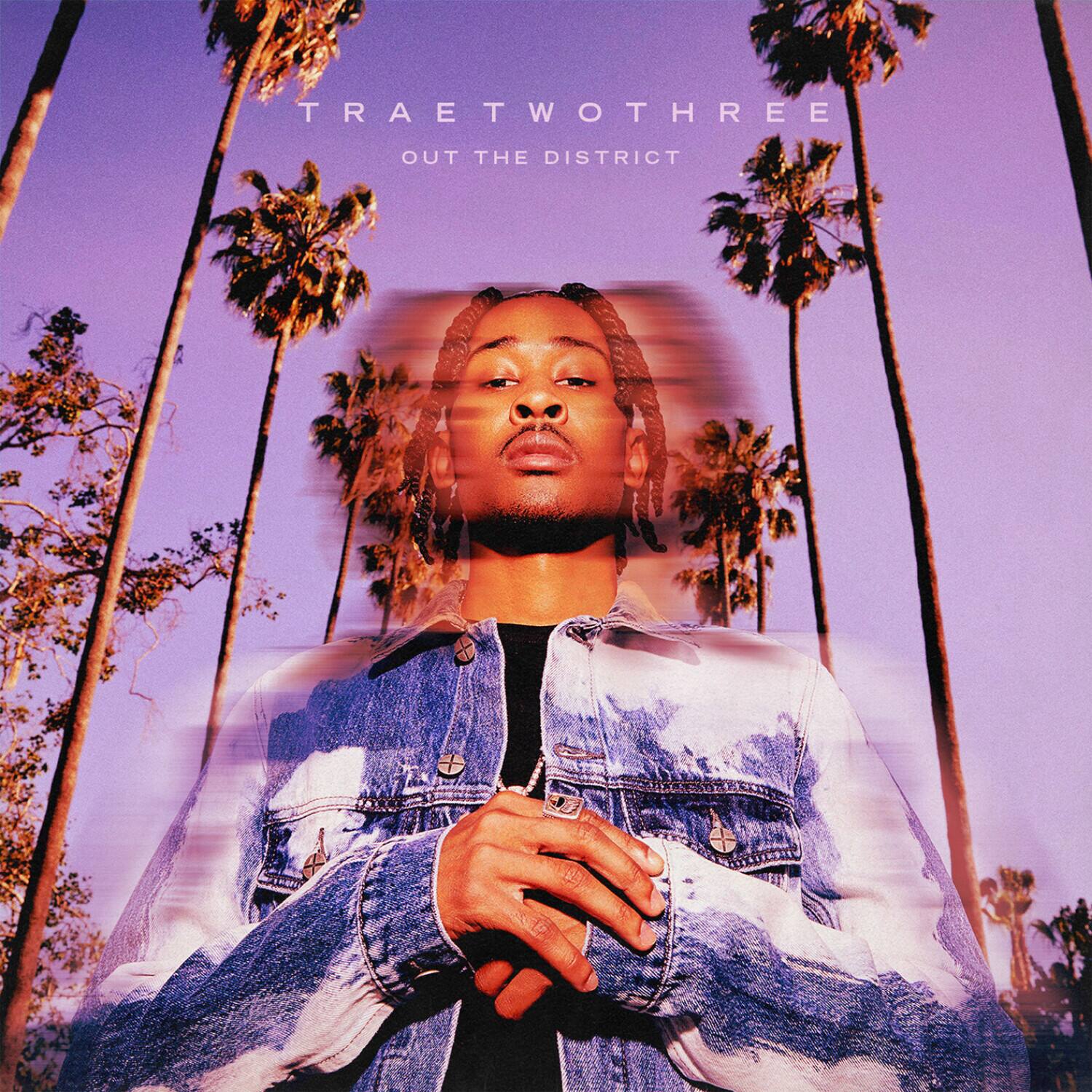 TRAETWOTHREE  
OUT THE DISTRICT