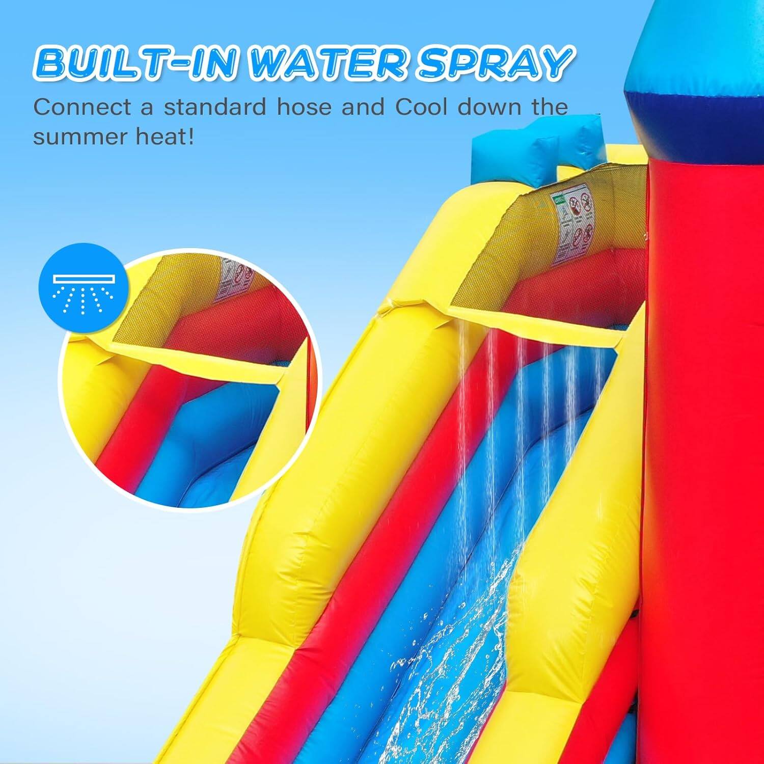 BUILT-IN WATER SPRAY  
Connect a standard hose and cool down the summer heat!
