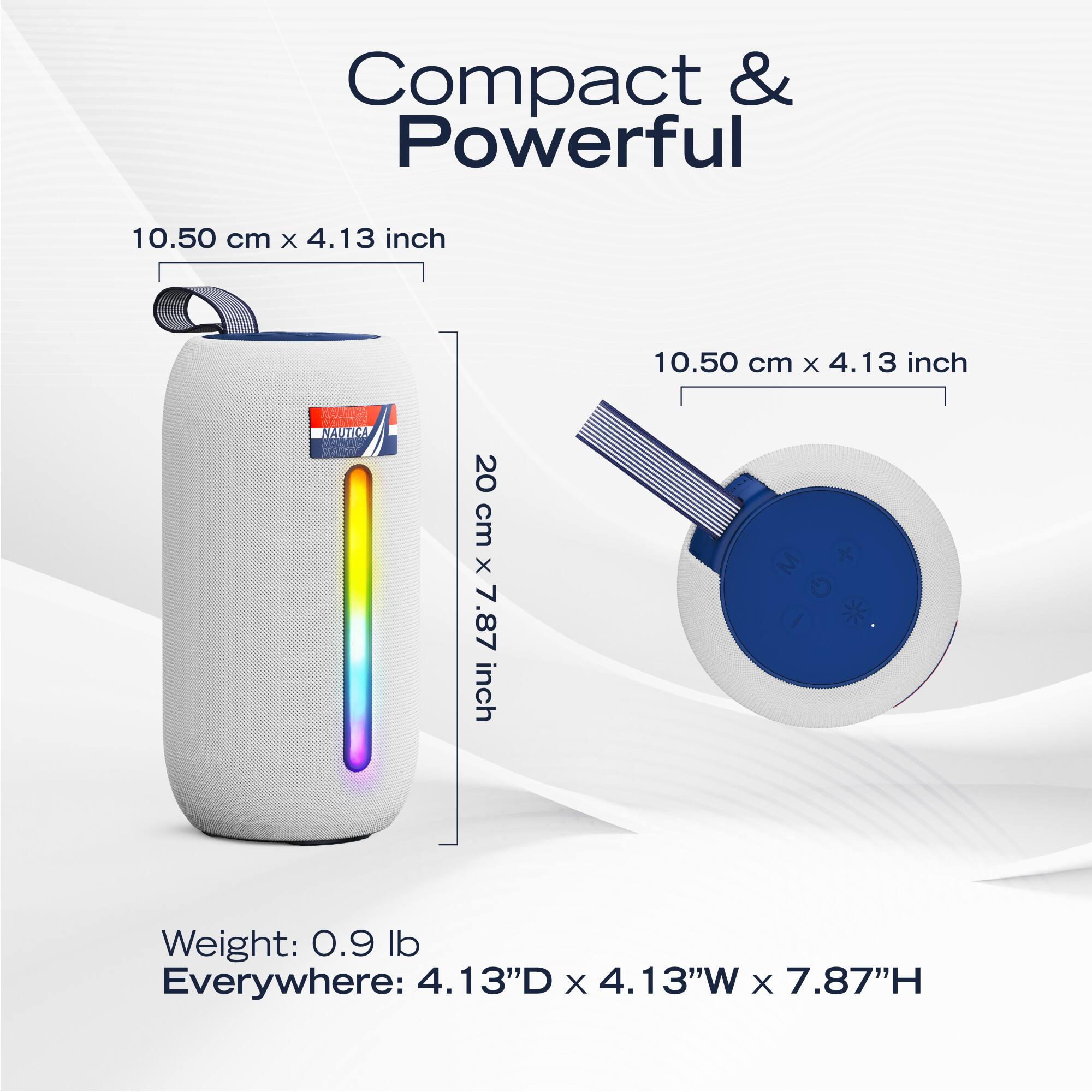 Compact & Powerful

10.50 cm x 4.13 inch

20 cm x 7.87 inch

Weight: 0.9 lb

Everywhere: 4.13"D x 4.13"W x 7.87"H