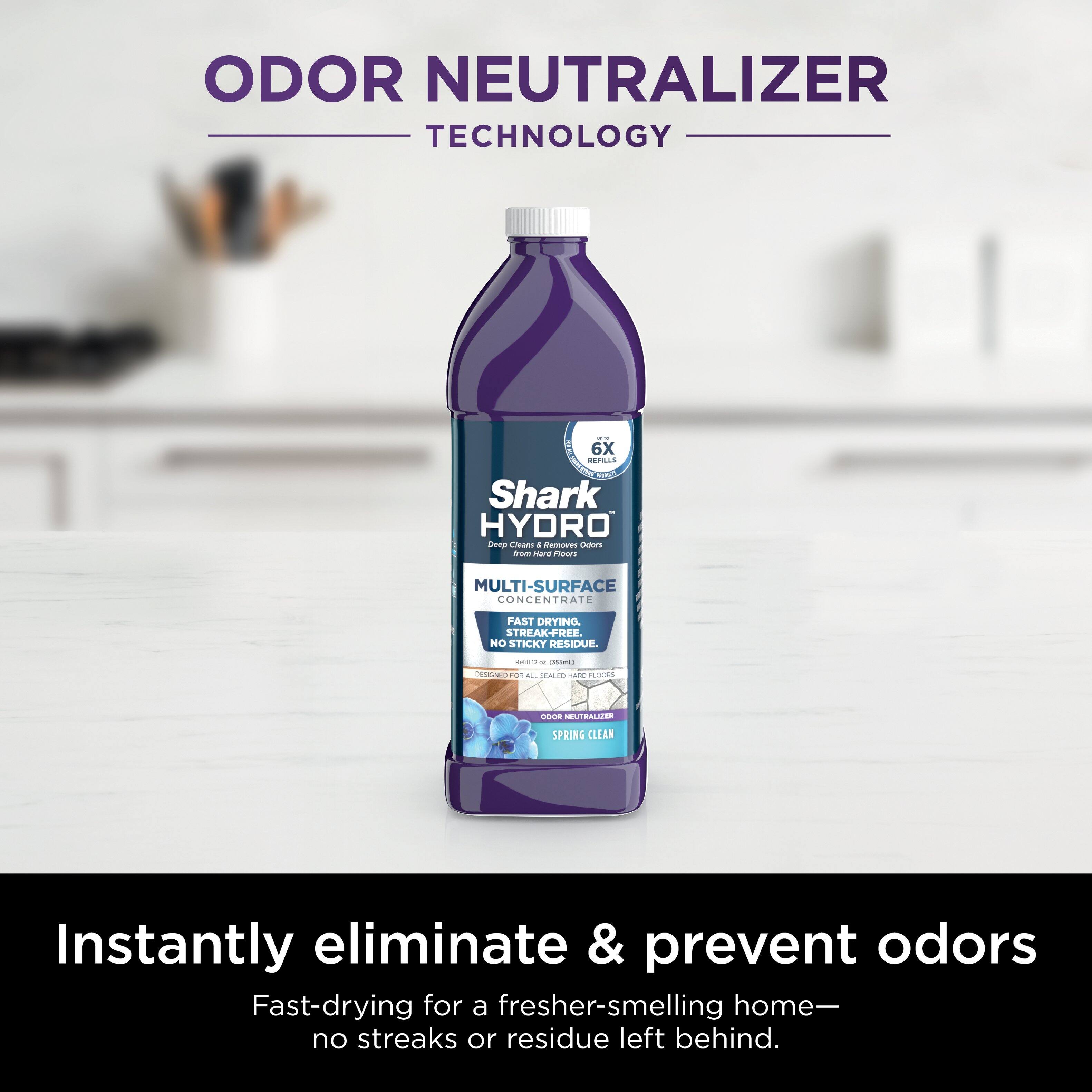 Odor Neutralizer Technology Shark Hydro Multi-Surface Concentrate Fast Drying Stain-Free No Sticky Residue. Instantly eliminate & prevent odors. Fast-drying for a fresher-smelling home - no streaks or residue left behind.
