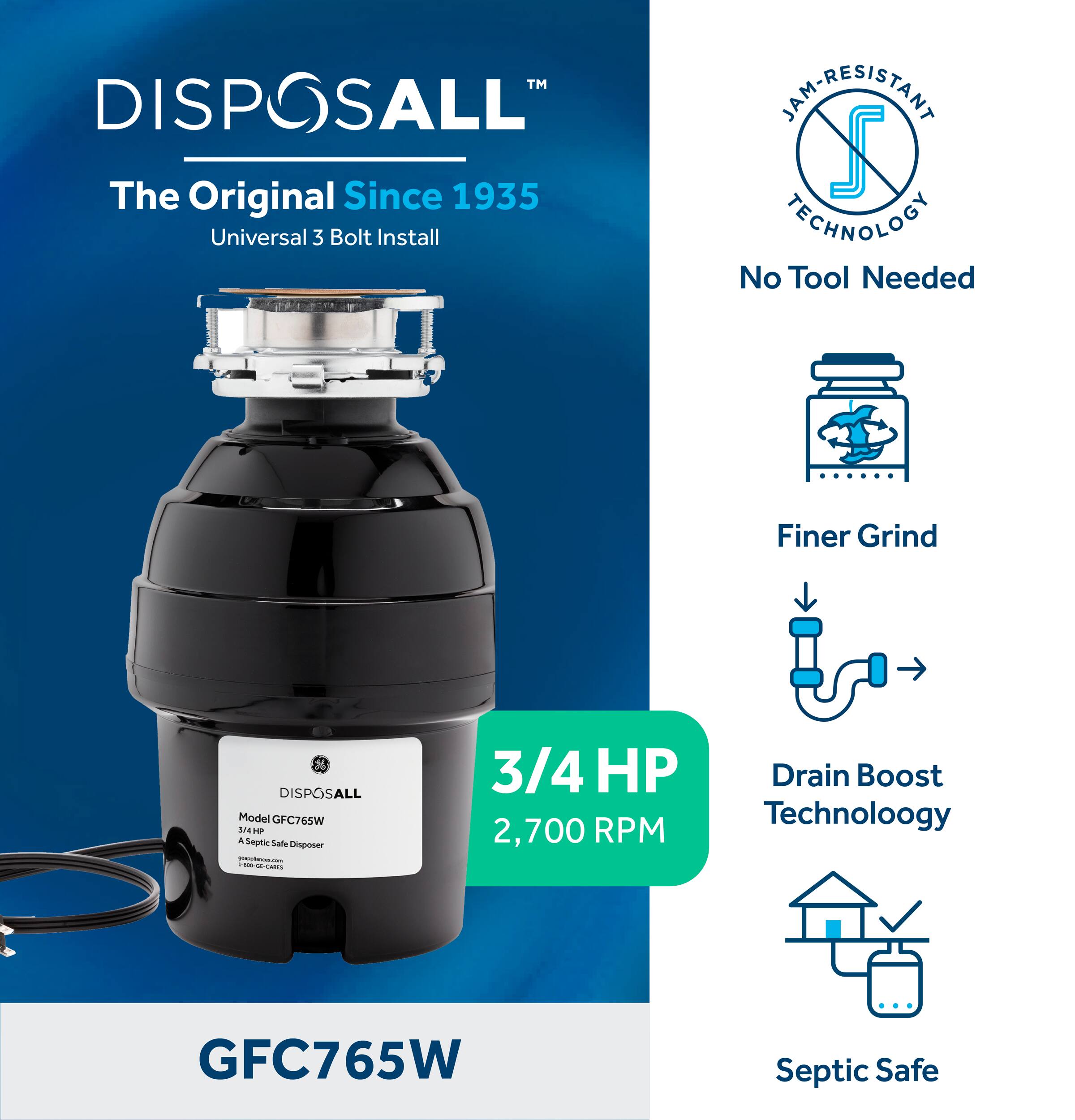 "Disposall All" is the original product since 1935, featuring a universal 3 bolt installation. It comes with an-registani technology, no tool needed, and a finer grind. The product is a 3/4 HP 2,700 RPM drain boost technology, and it is also septic safe.