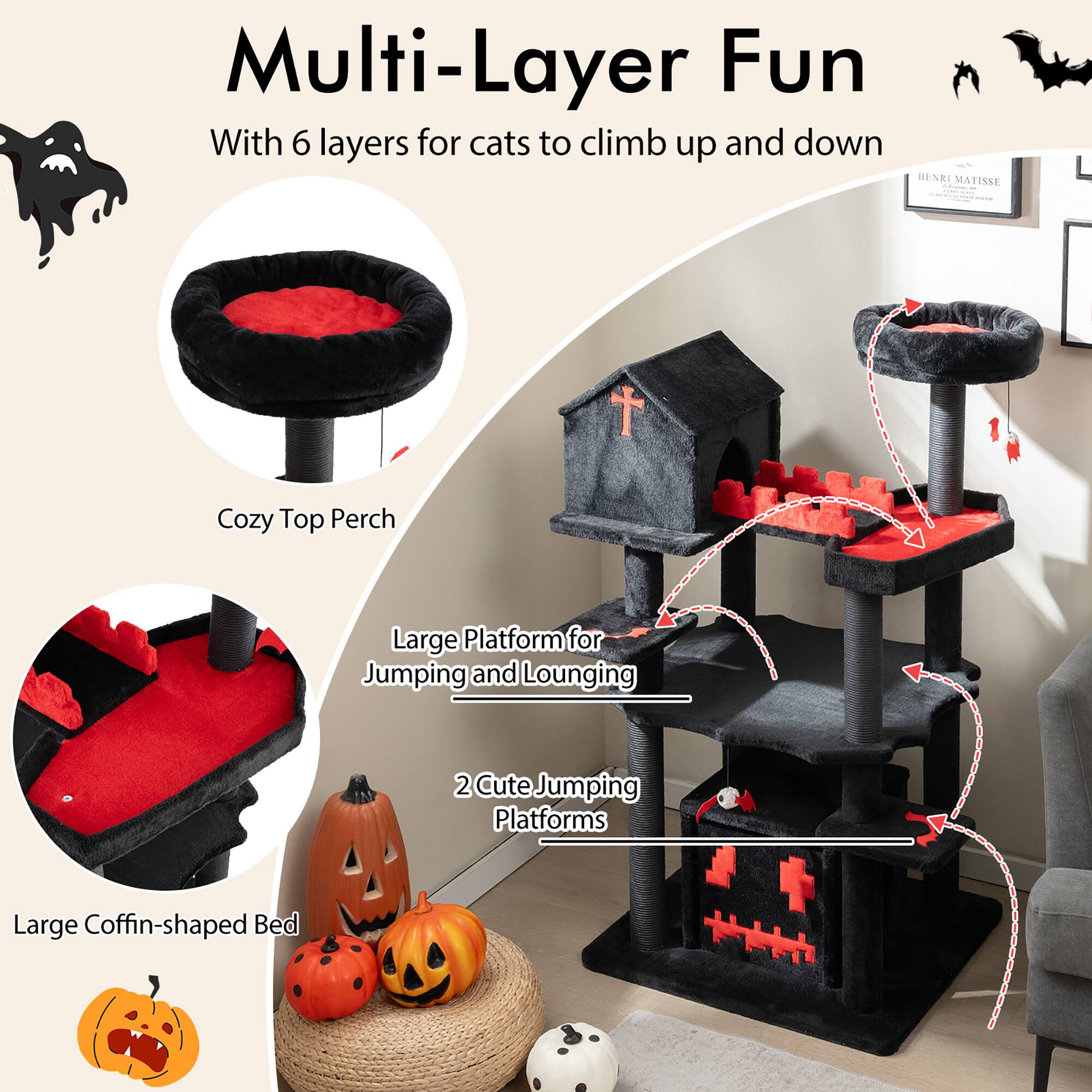Multi-Layer Fun  
With 6 layers for cats to climb up and down  

Cozy Top Perch  

Large Platform for Jumping and Lounging  

2 Cute Jumping Platforms  

Large Coffin-shaped Bed