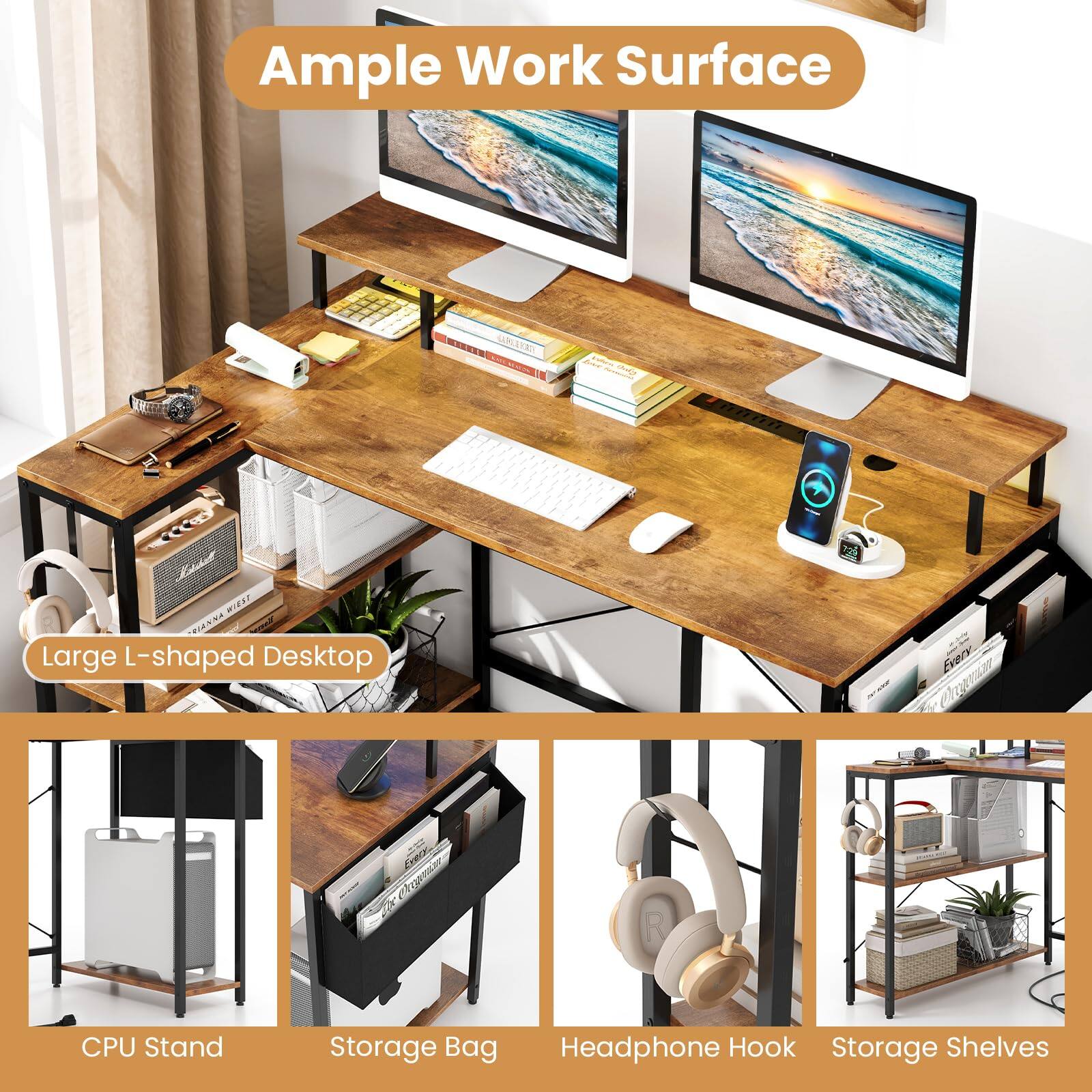 Ample Work Surface  
Large L-shaped Desktop  
CPU Stand  
Storage Bag  
Headphone Hook  
Storage Shelves