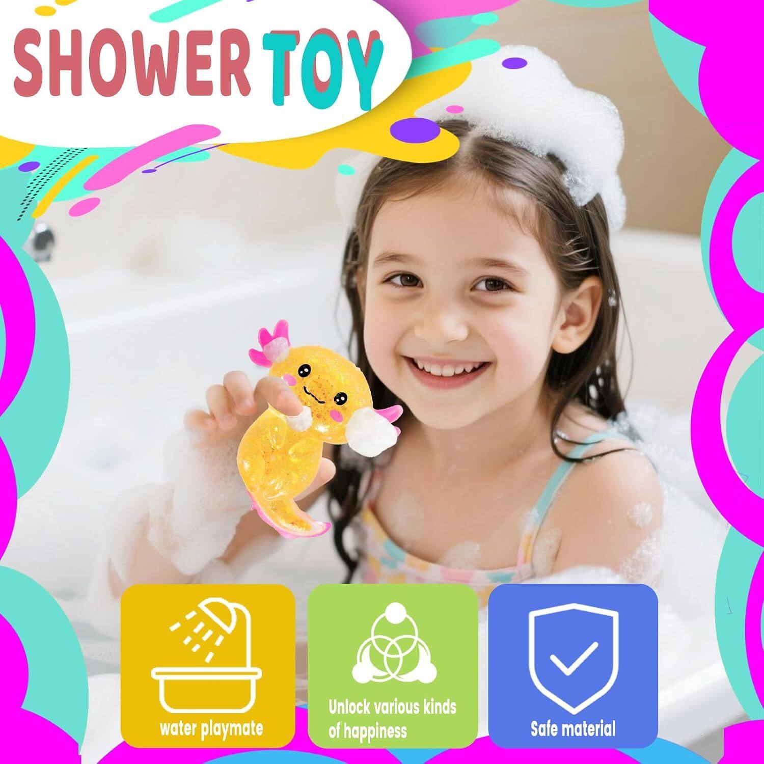 SHOWER TOY

water playmate
Unlock various kinds of happiness
Safe material