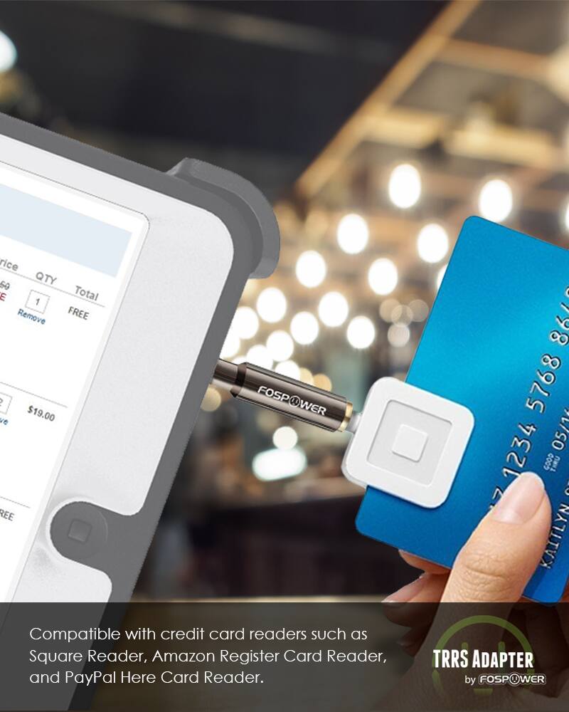 rice $60 QTY 1 Total FREE Remove FOSPWER 86 5768 1234 05/12 GOOD THRU V NATITVX Compatible with credit card readers such as Square Reader, Amazon Register Card Reader, and PayPal Here Card Reader. TRRS ADAPTER by FOSPWER