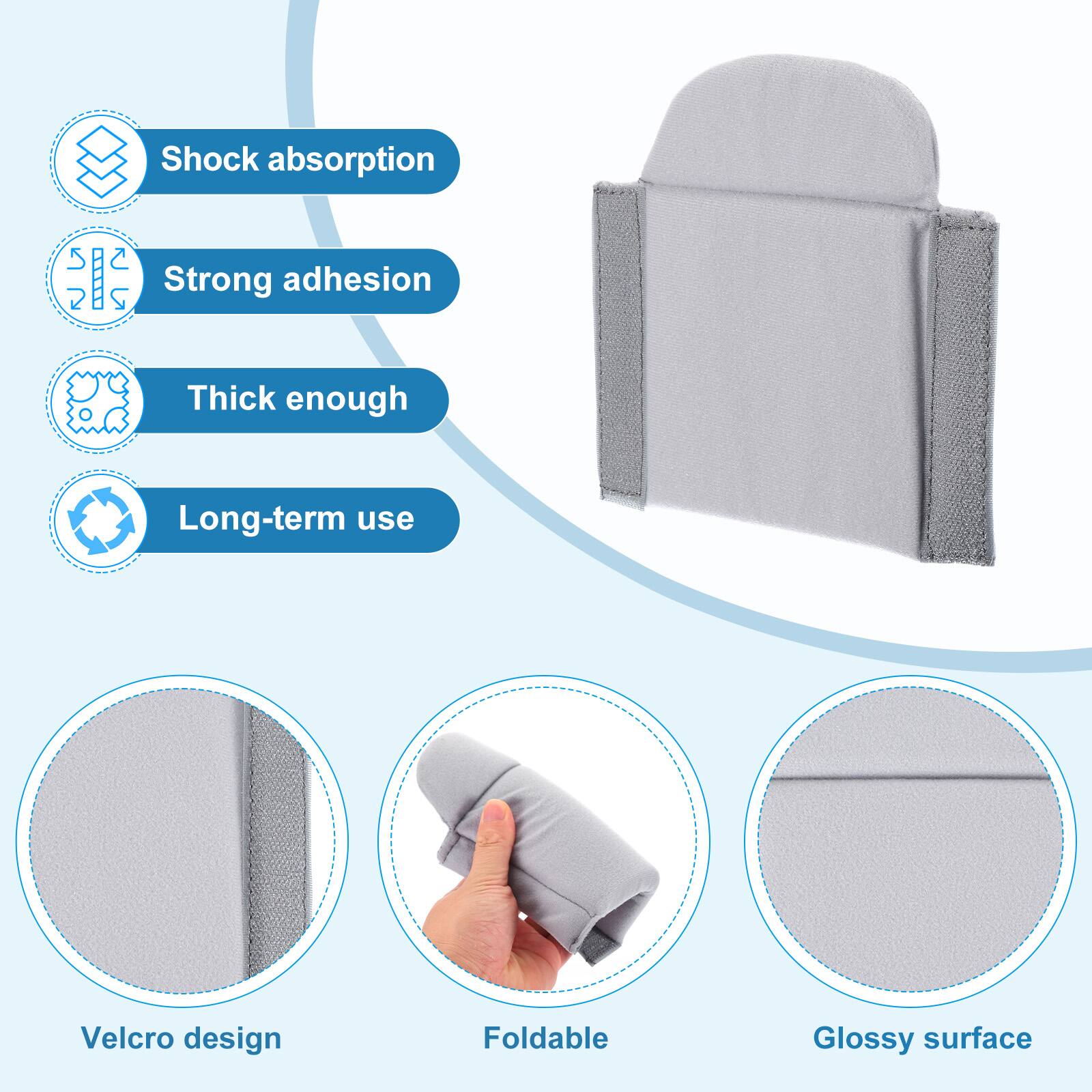 - Shock absorption
- Strong adhesion
- Thick enough
- Long-term use
- Velcro design
- Foldable
- Glossy surface