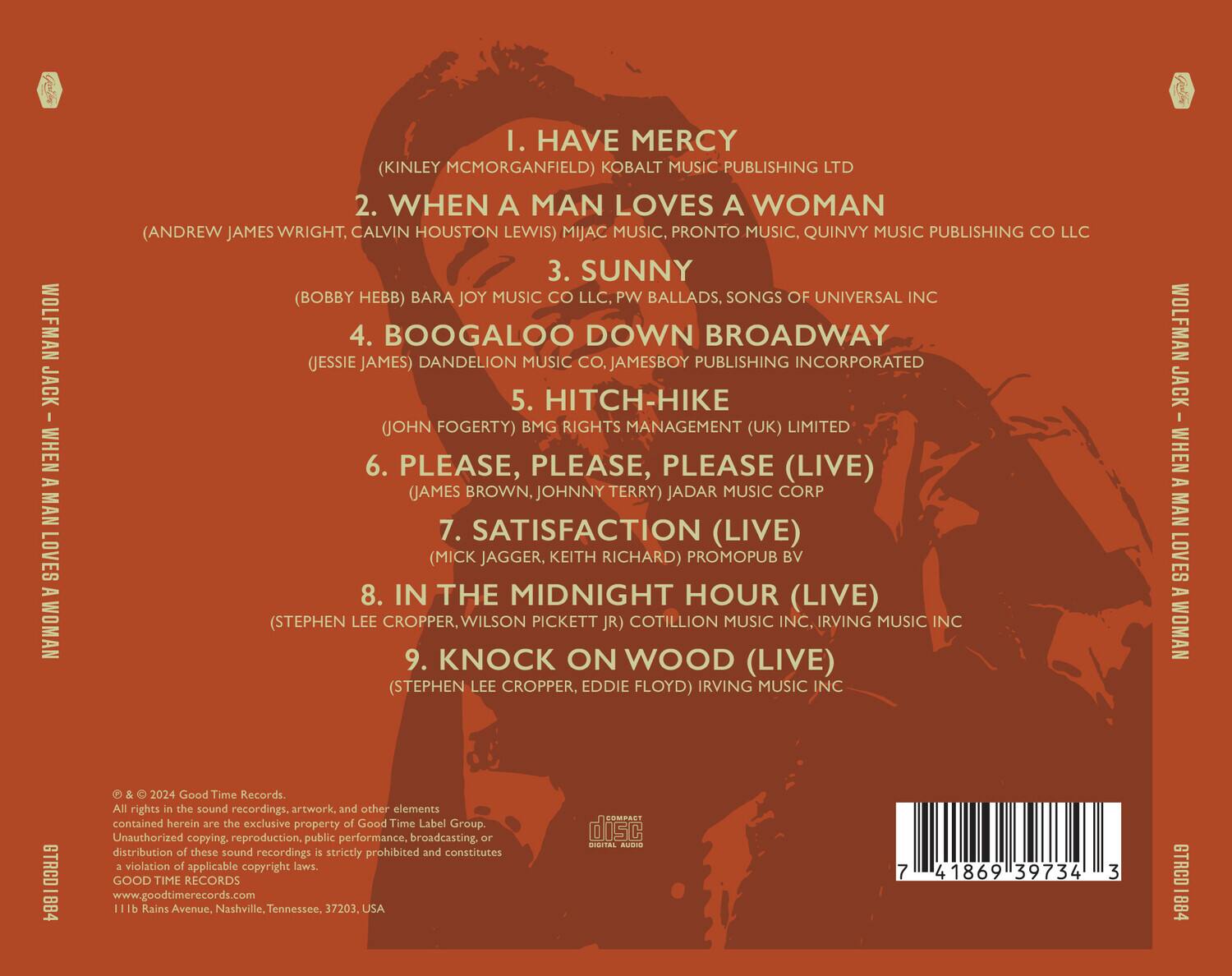 1. HAVE MERCY  
   (KINLEY MCMORGANFIELD) KOBALT MUSIC PUBLISHING LTD

2. WHEN A MAN LOVES A WOMAN  
   (ANDREW JAMES WRIGHT, CALVIN HOUSTON LEWIS) MIJAC MUSIC, PRONTO MUSIC, QUINVY MUSIC PUBLISHING CO LLC

3. SUNNY  
   (BOBBY HEBB) BARA JOY MUSIC CO LLC, PW BALLADS, SONGS OF UNIVERSAL INC

4. BOOGALOO DOWN BROADWAY  
   (JESSIE JAMES) DANDELION MUSIC CO, JAMESBOY PUBLISHING INCORPORATED

5. HITCH-HIKE  
   (JOHN FOGERTY) BMG RIGHTS MANAGEMENT (UK) LIMITED

6. PLEASE, PLEASE, PLEASE (LIVE)  
   (JAMES BROWN, JOHNNY TERRY) JADAR MUSIC CORP

7. SATISFACTION (LIVE)  
   (MICK JAGGER, KEITH RICHARD) PROMOPUB BV

8. IN THE MIDNIGHT HOUR (LIVE)  
   (STEPHEN LEE CRO