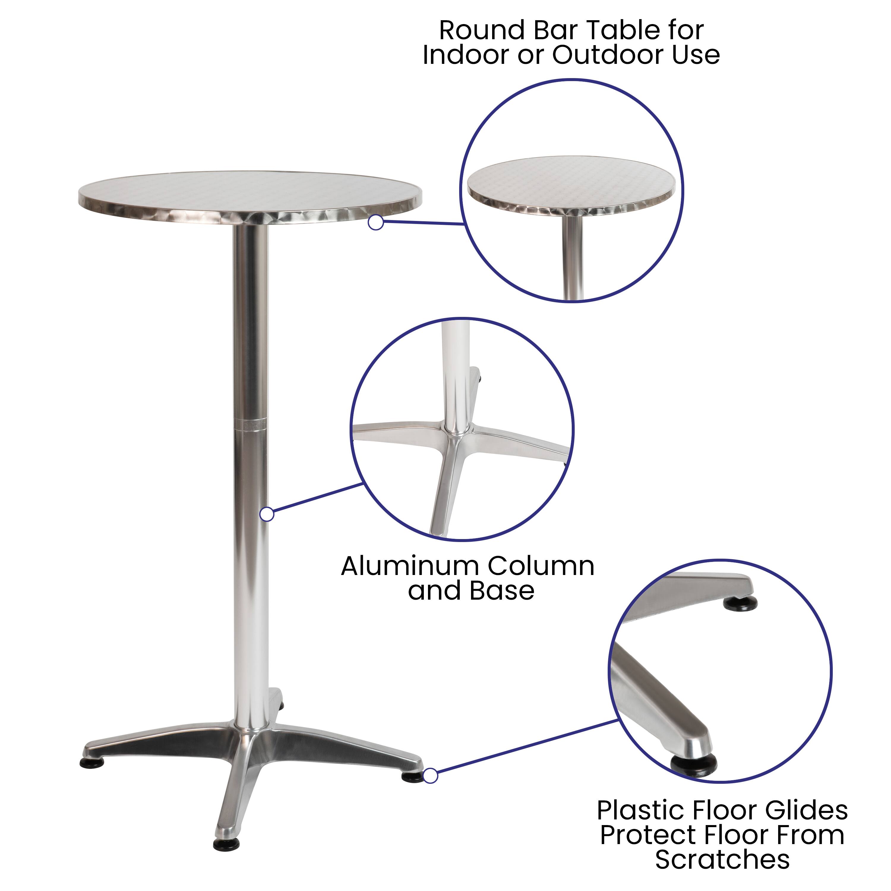 Round Bar Table for Indoor or Outdoor Use  
Aluminum Column and Base  
Plastic Floor Glides Protect Floor From Scratches