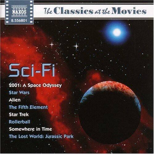 NAXOS 8.556801  
The Classics at the Movies  
Sci-Fi  
2001: A Space Odyssey  
Star Wars  
Alien  
The Fifth Element  
Star Trek  
Rollerball  
Somewhere in Time  
The Lost World: Jurassic Park