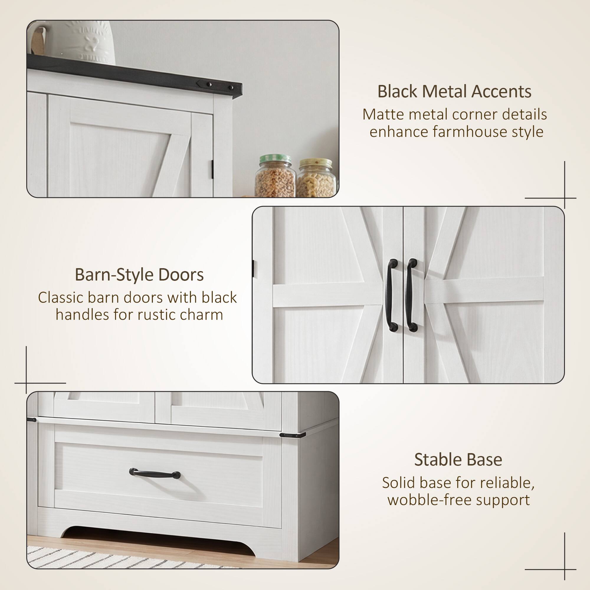 Black Metal Accents  
Matte metal corner details enhance farmhouse style

Barn-Style Doors  
Classic barn doors with black handles for rustic charm

Stable Base  
Solid base for reliable, wobble-free support