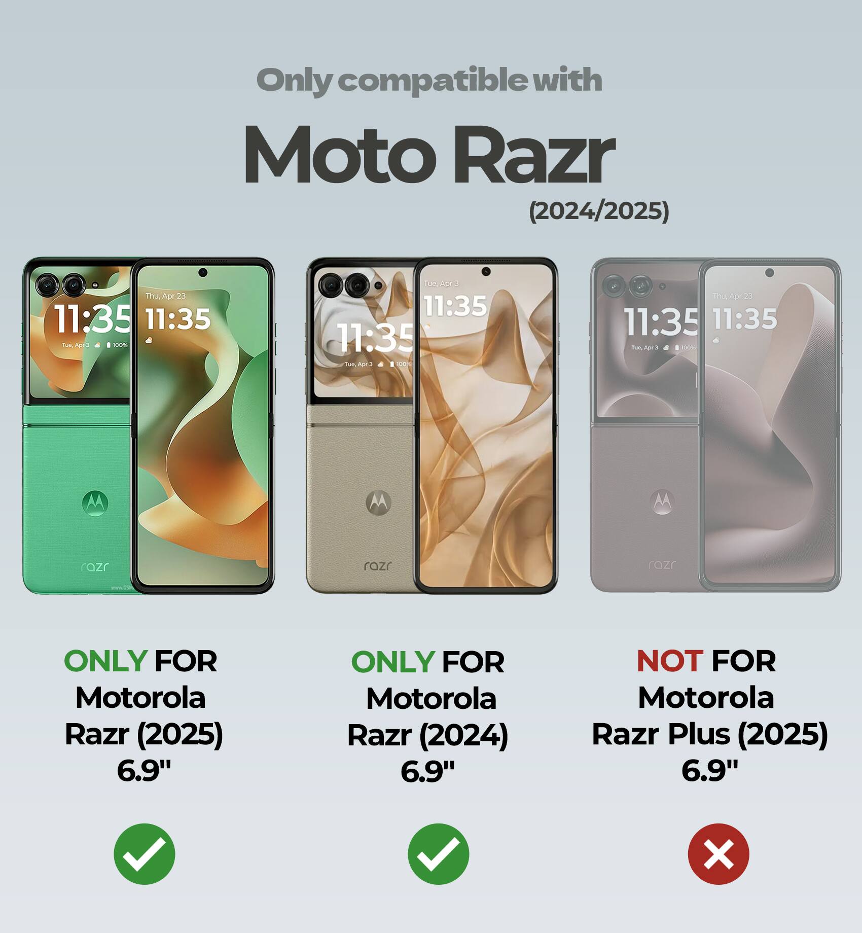 Only compatible with Moto Razr (2024/2025)

ONLY FOR Motorola Razr (2025) 6.9"

ONLY FOR Motorola Razr (2024) 6.9"

NOT FOR Motorola Razr Plus (2025) 6.9"