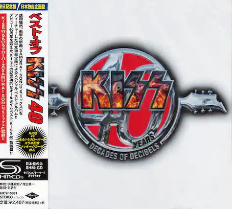 SAMURAI
KISSMTSAMURAISONUS!
4KISS[KI SON(U.S. KiZS 40
KISS vS 40
YEARS DECADES OF DECIBELS
S C SHM-CD HMCD
/ UICY-15361
STEREO
2,407