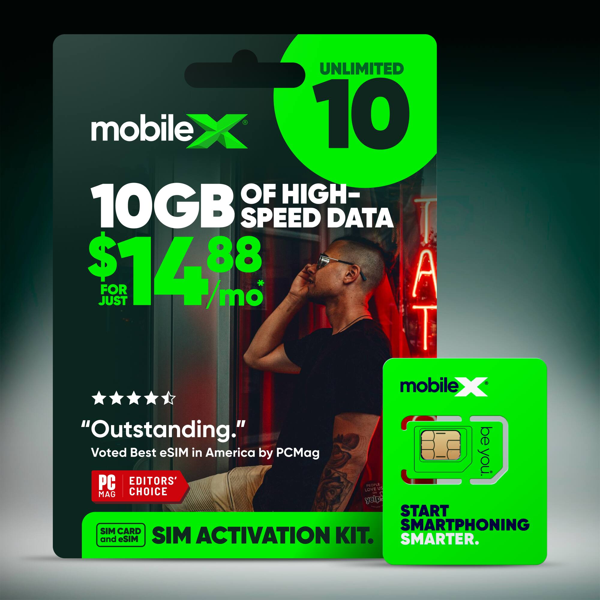 UNLIMITED mobileX 10  
10GB OF HIGH-SPEED DATA  
$14.88/MO*  
JUST FOR YOU  

"Outstanding."  
Voted Best eSIM in America by PCMag  
PC MAG EDITORS' CHOICE  

SIM CARD and eSIM ACTIVATION KIT.  
START SMARTPHONING SMARTER.