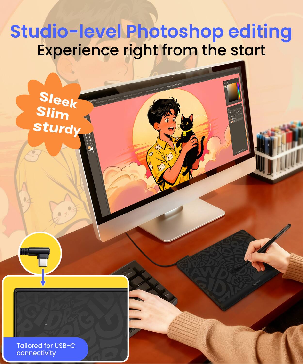 Studio-level Photoshop editing  
Experience right from the start  

Sleek Slim sturdy  

Tailored for USB-C connectivity